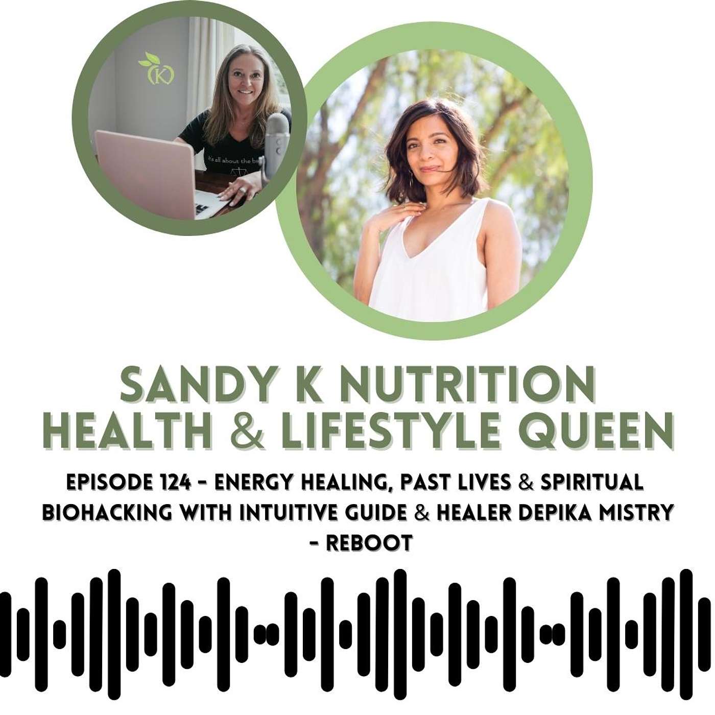 Episode 124 - Energy Healing, Past Lives & Spiritual Biohacking with Intuitive Guide & Healer Depika Mistry - Reboot