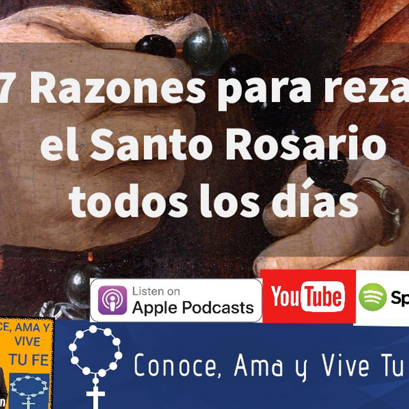Episodio 66: Siete razones para rezar el Santo Rosario TODOS los días episode artwork