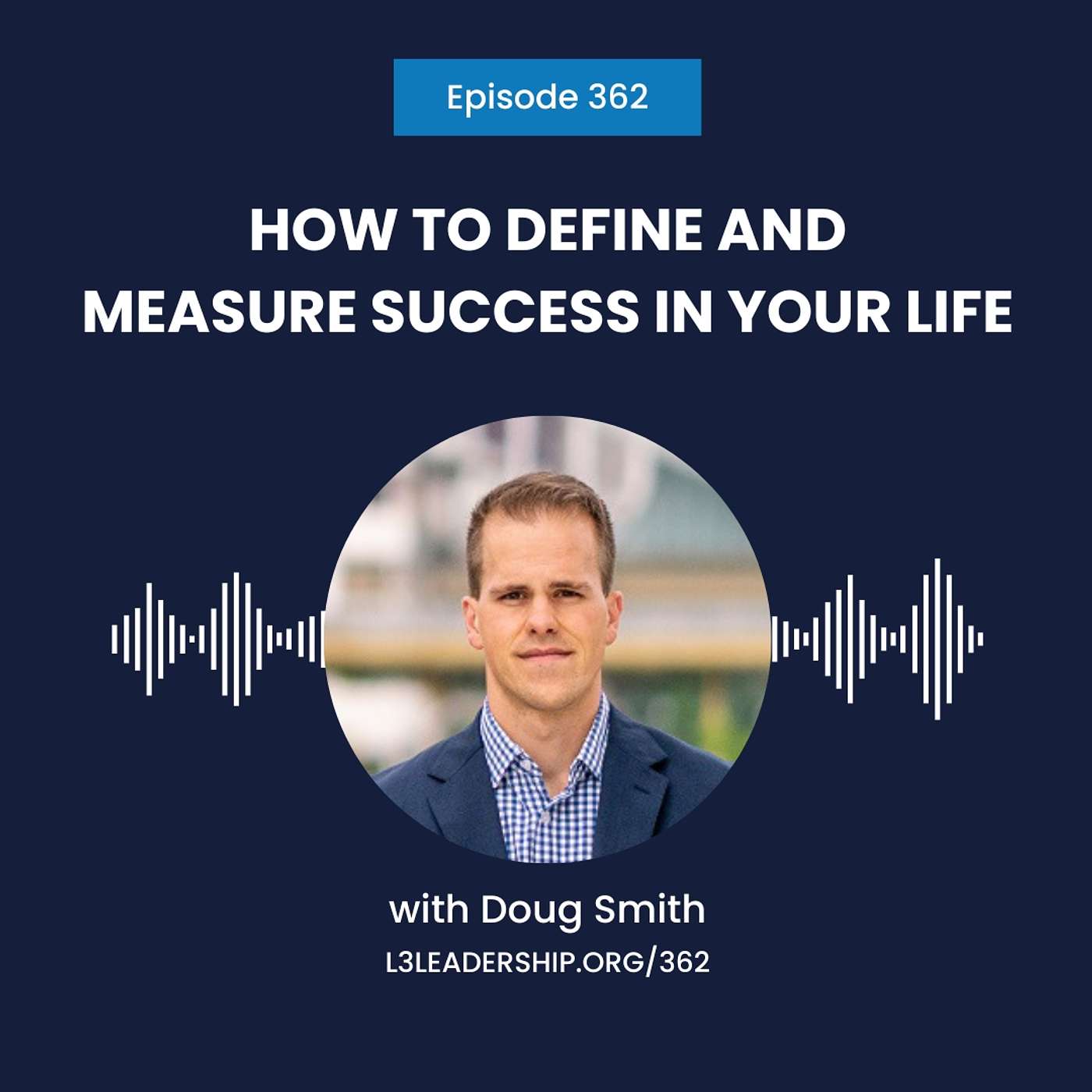 The L3 Leadership Podcast with Doug Smith