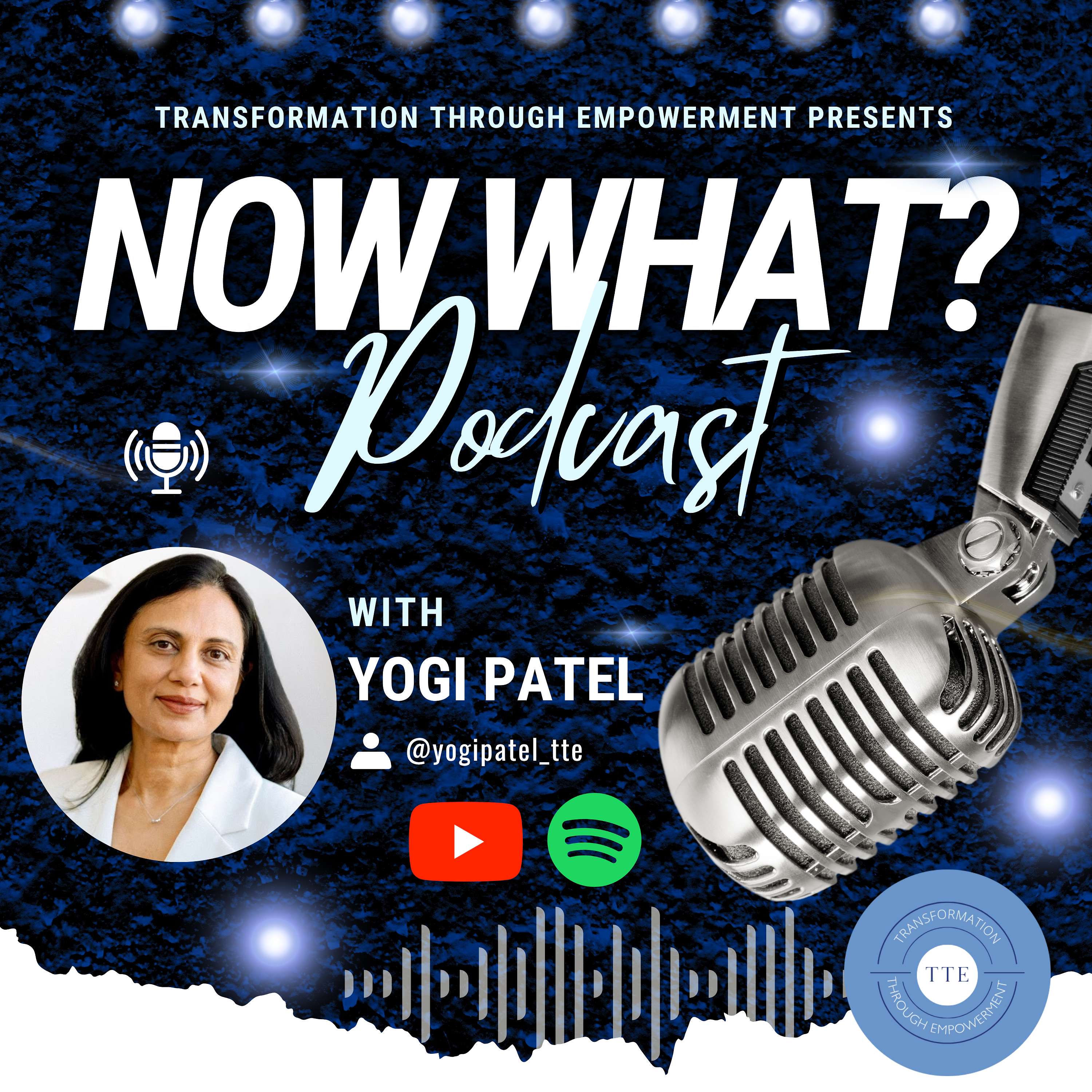 Now What? Podcast with Yogi Patel