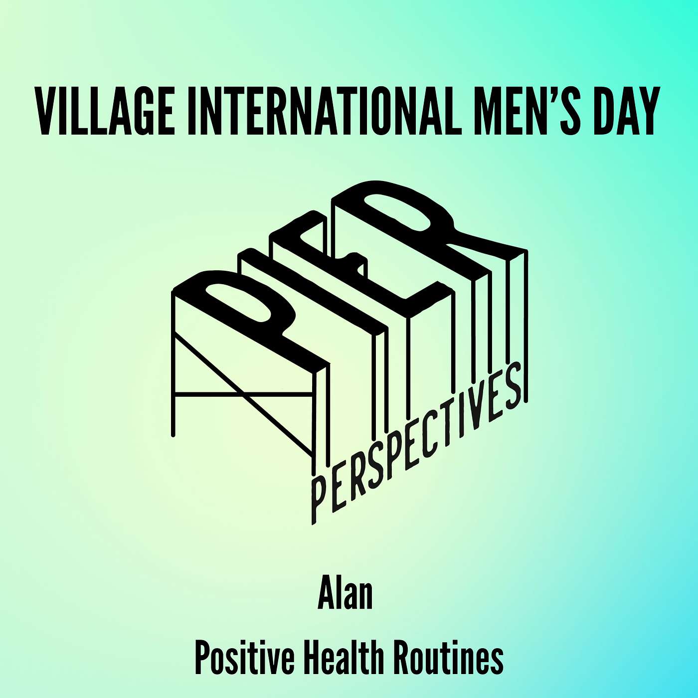 International Men's Day - Alan – Positive Health Routines episode artwork