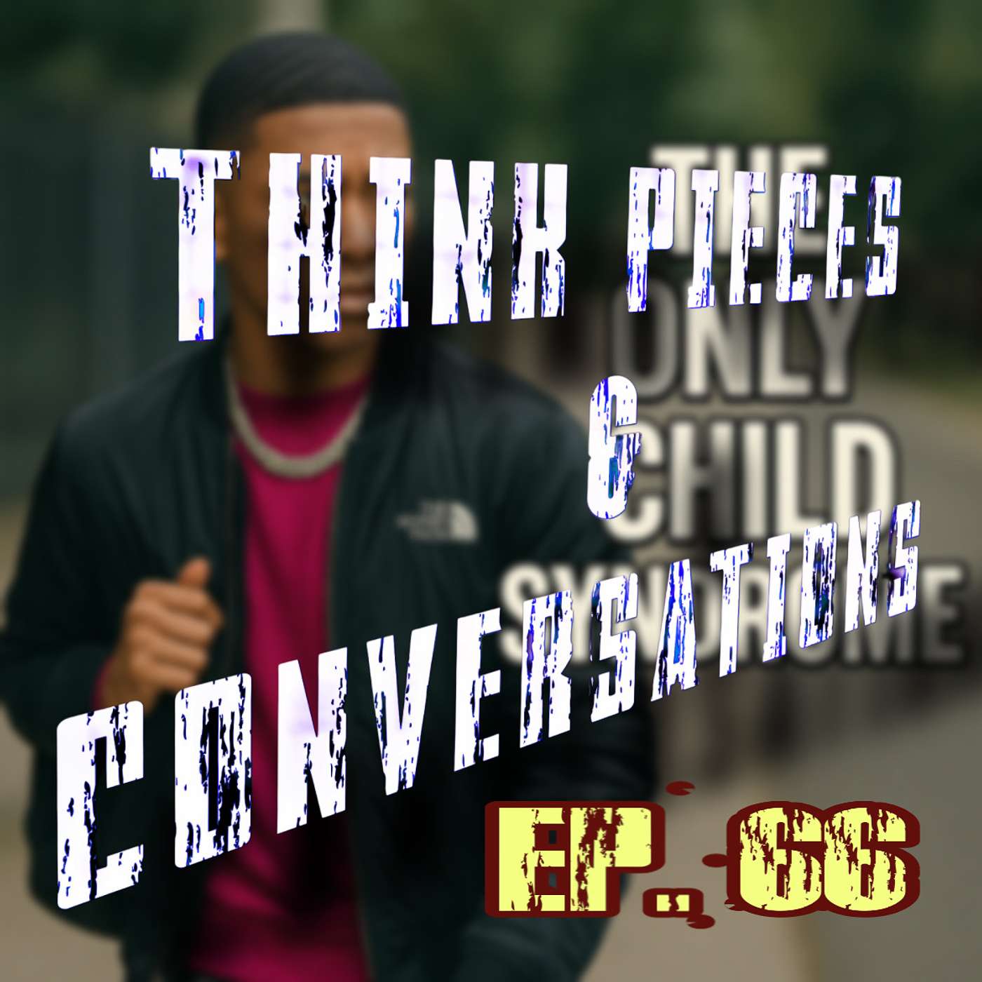 "The Only-Child Syndrome" | TP&C | Episode 66 | Think Piece Philosophy Series