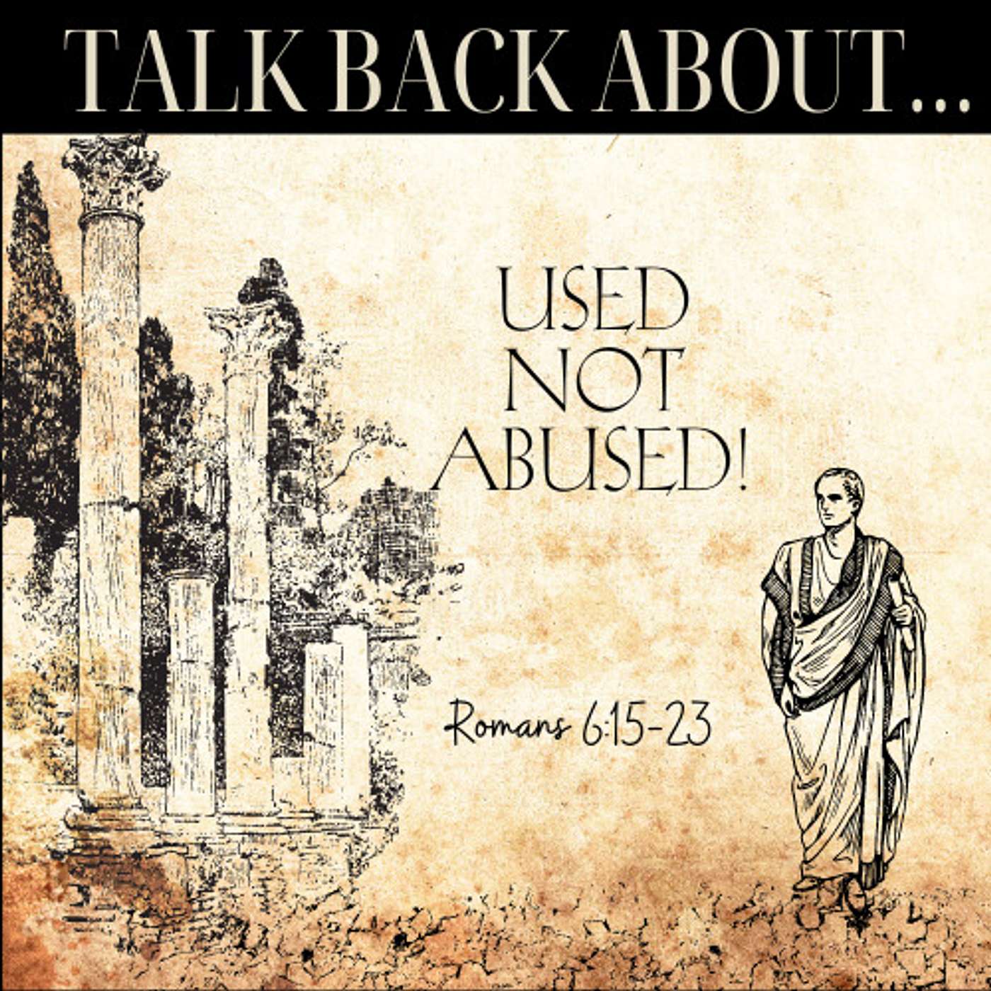 Talk Back About... Used Not Abused! episode artwork
