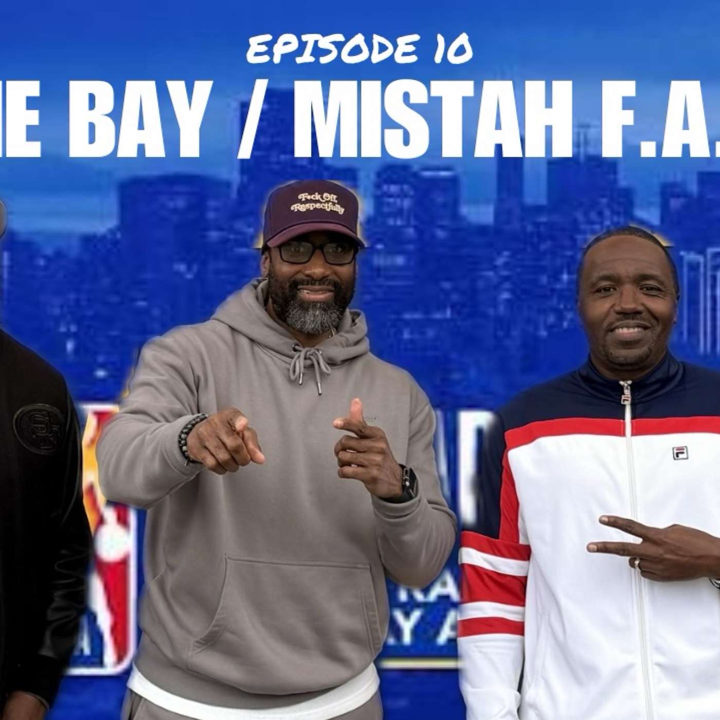 THE POD EP10: “The Bay / MISTAH F.A.B.”