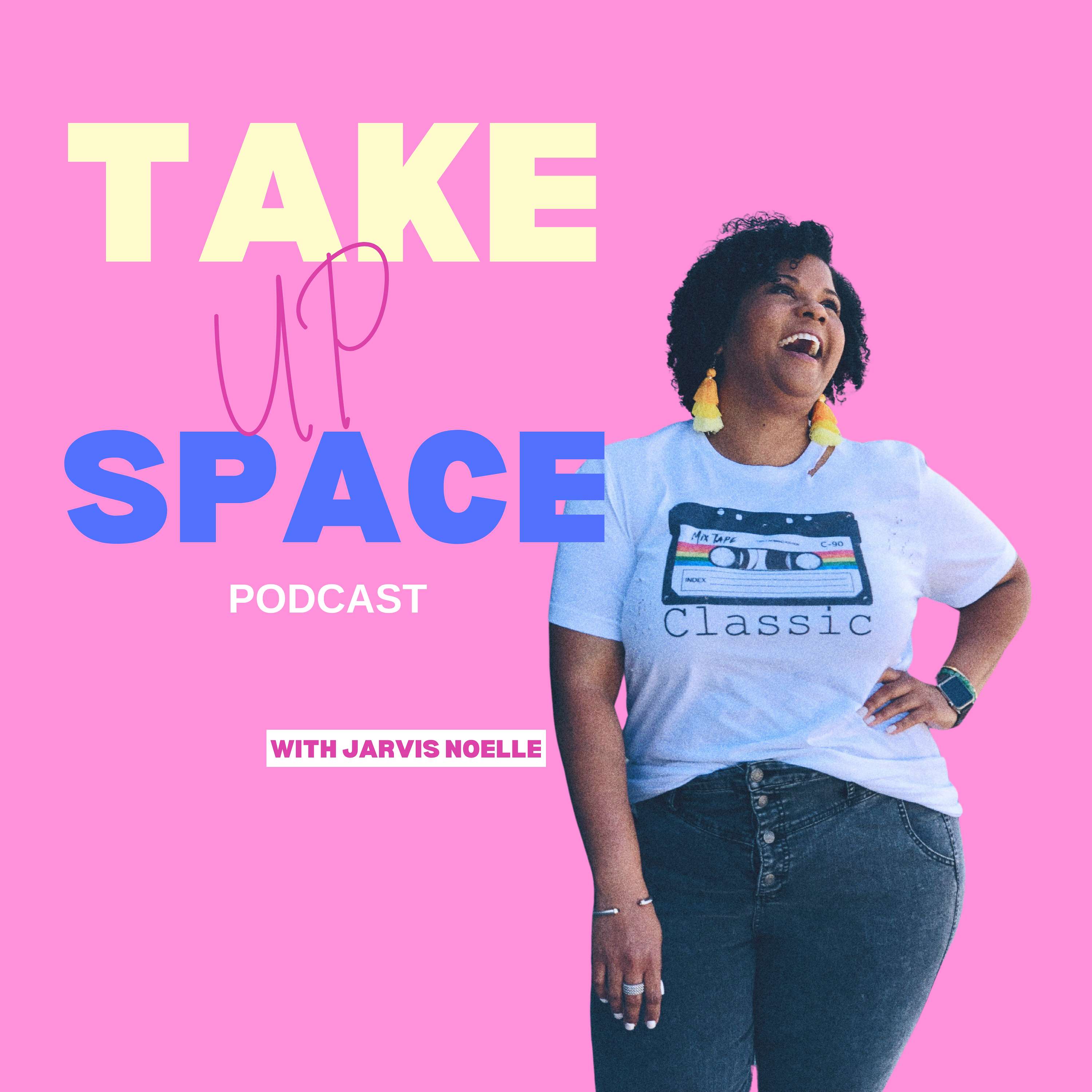 Take Up Space