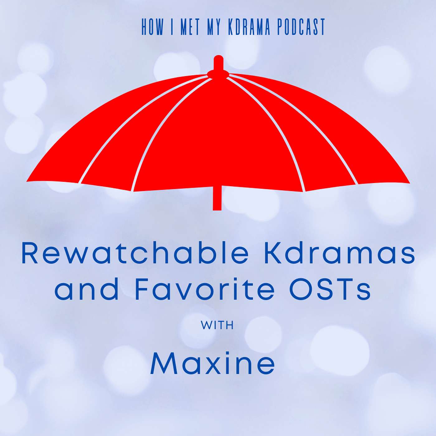 Rewatchable Kdramas and Favorite OSTs with Maxine