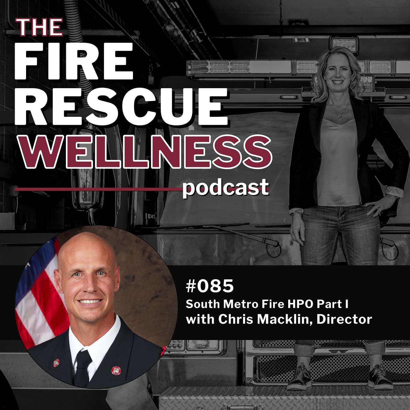 Episode 85: South Metro Fire HPO Part I with Chris Macklin