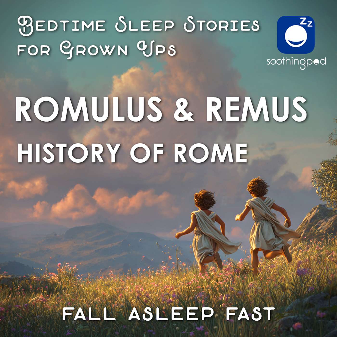 History of Rome : Romulus and Remus | Ancient History Sleep Story | Bedtime Stories