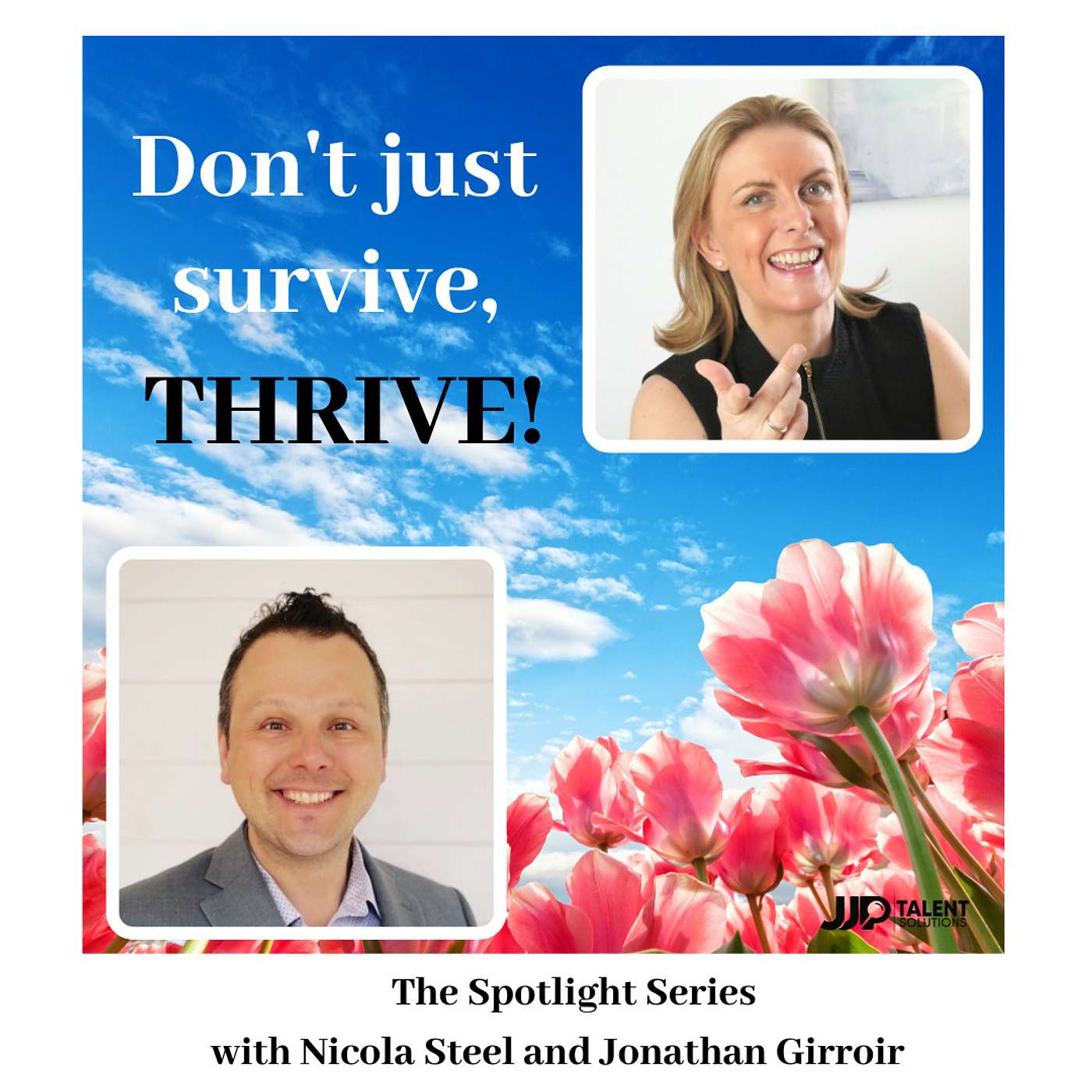 The Spotlight Series - Don’t just survive, thrive!