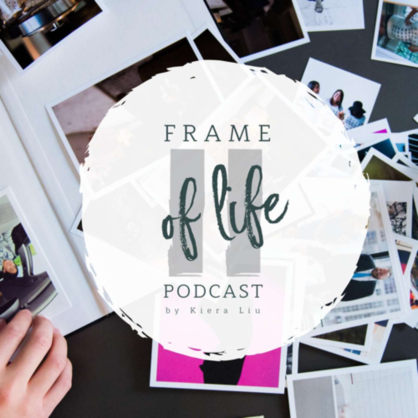 Frame of Life Podcast