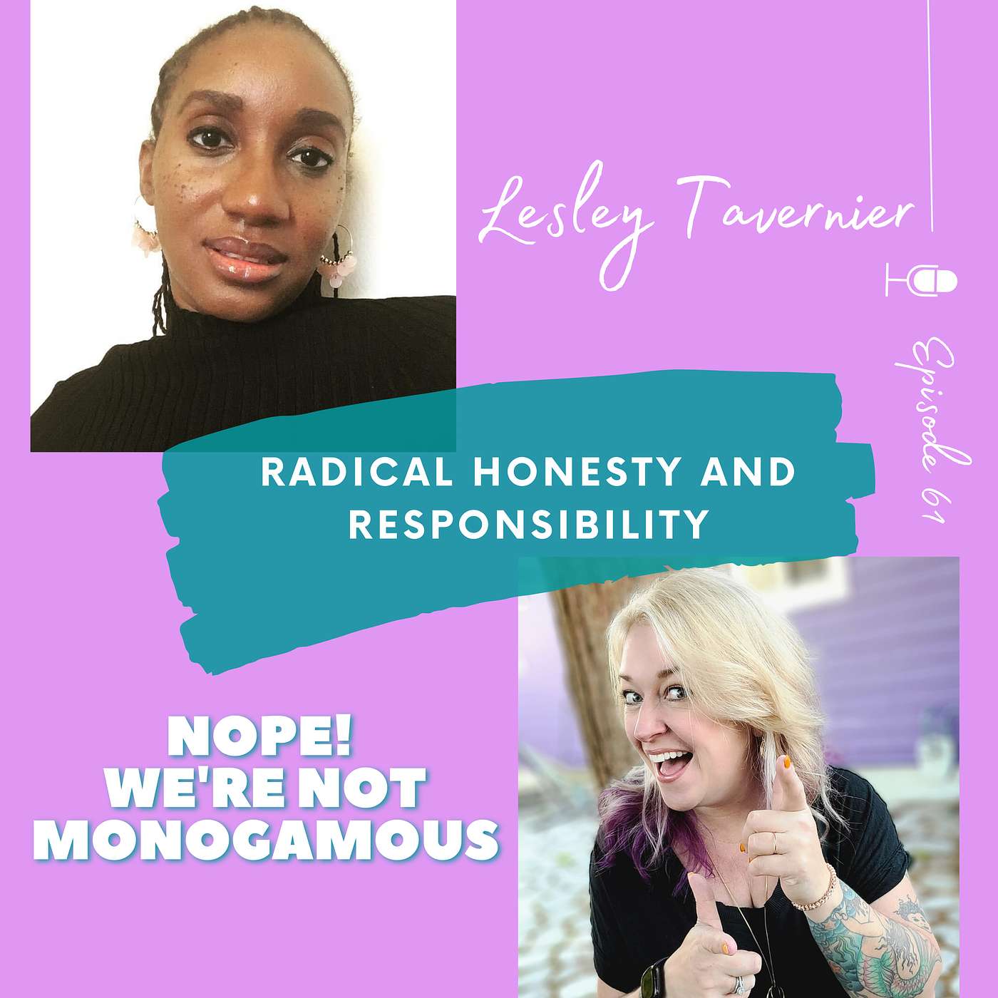 Radical Honesty and Responsibility in Non-Monogamous Relationships with Leslie Tavernier