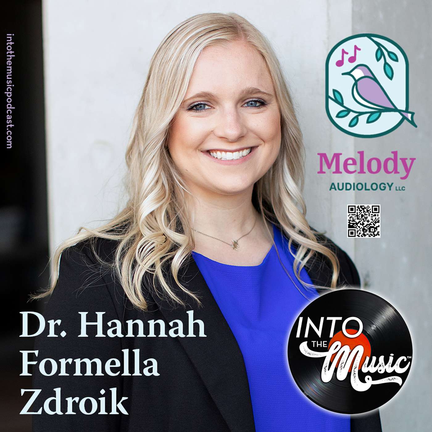 DR. HANNAH FORMELLA ZDROIK of MELODY AUDIOLOGY LLC discusses ways to keep hearing music throughout life episode artwork