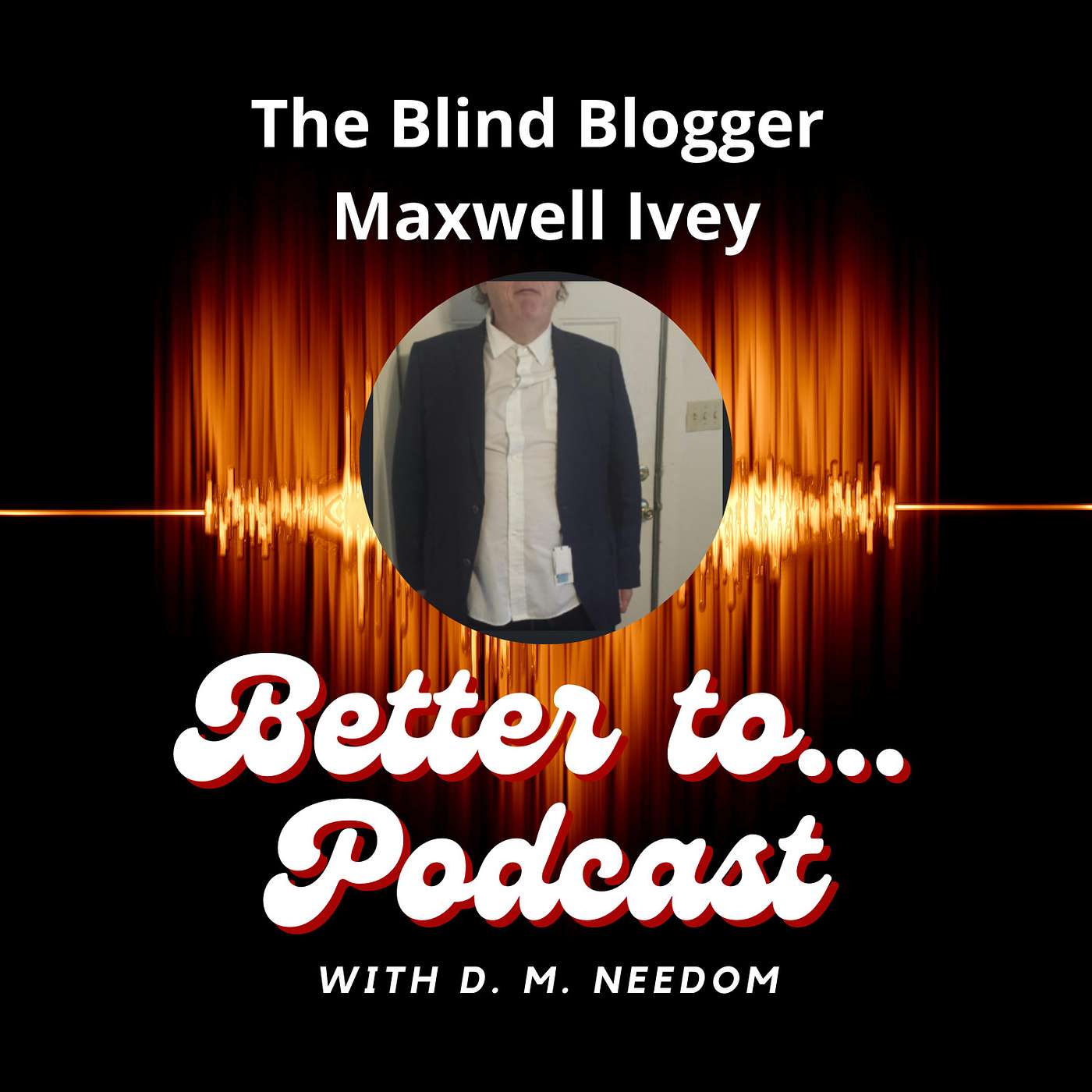 The Blind Blogger - Maxwell Ivey