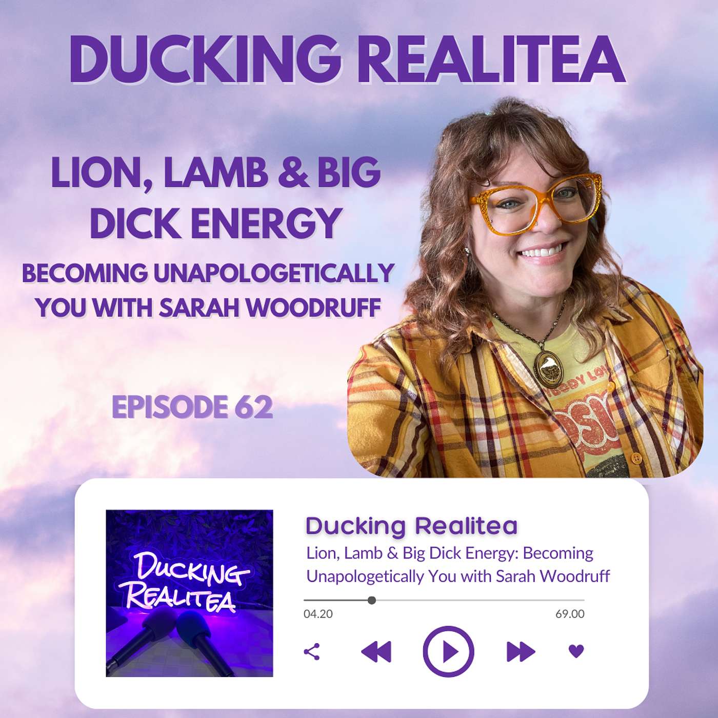 Lion, Lamb & Big Dick Energy:  Becoming Unapologetically You with Sarah Woodruff