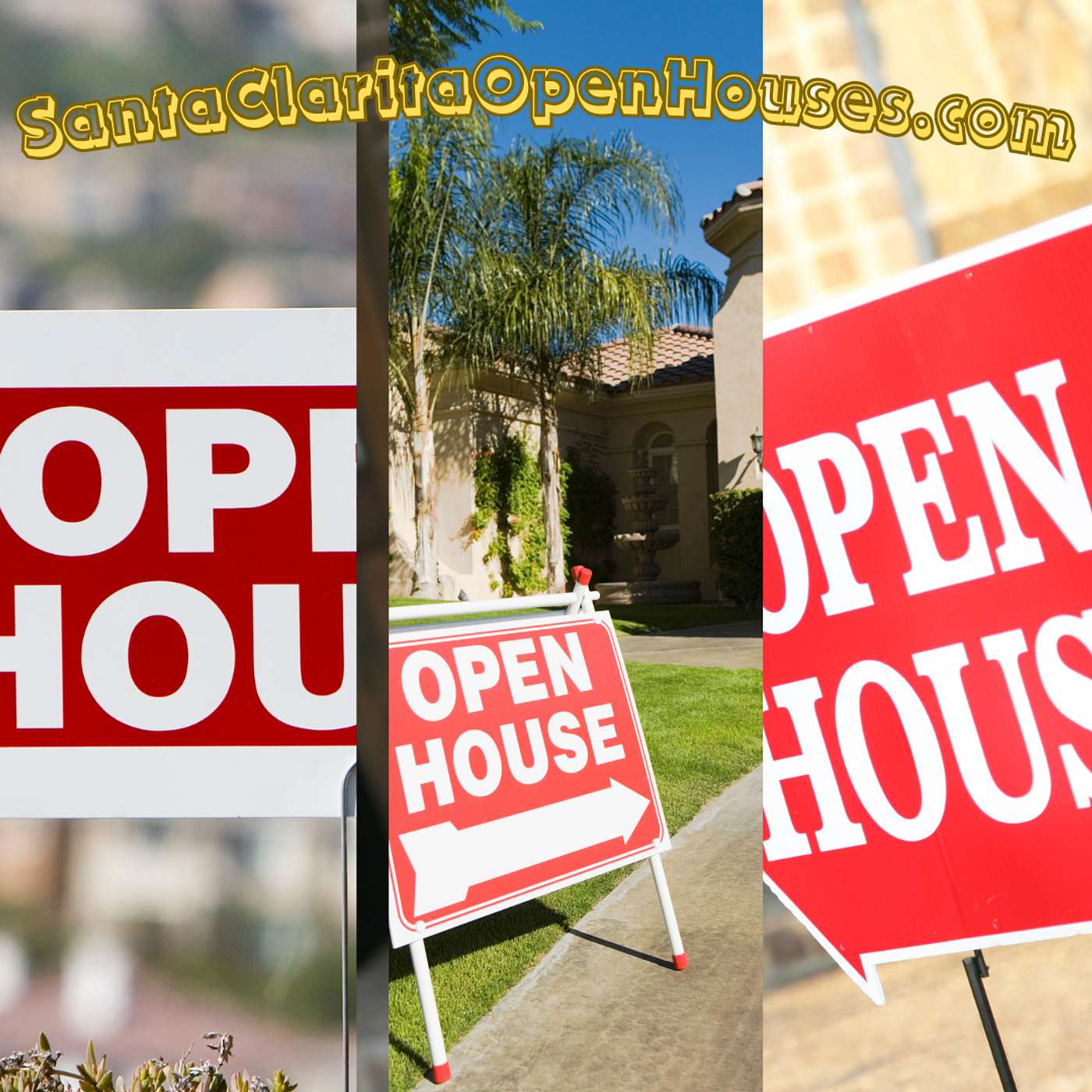 Santa Clarita open houses where is the market and what to do to protect yourself against getting less for your home than it's worth in 2025