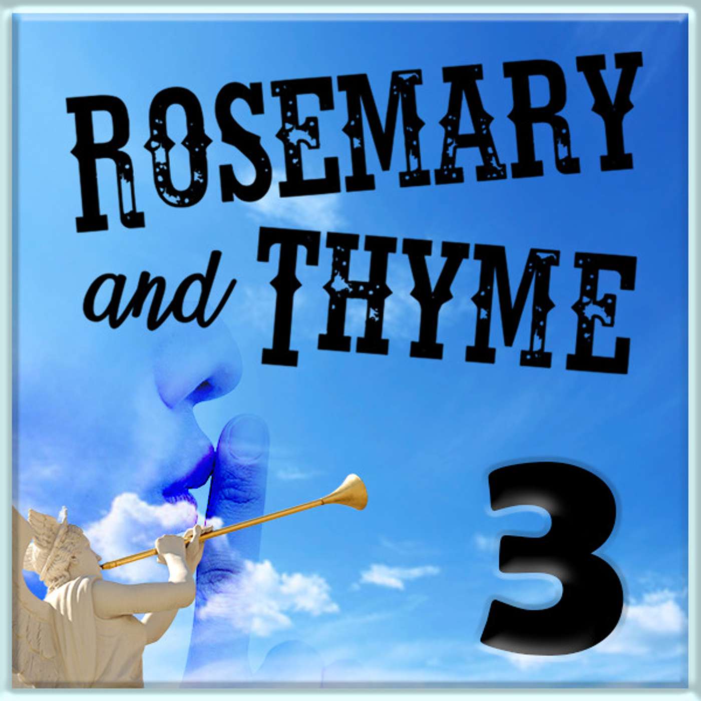 Series 3, Episode 3:  Rosemary and Thyme:  The Annunciation