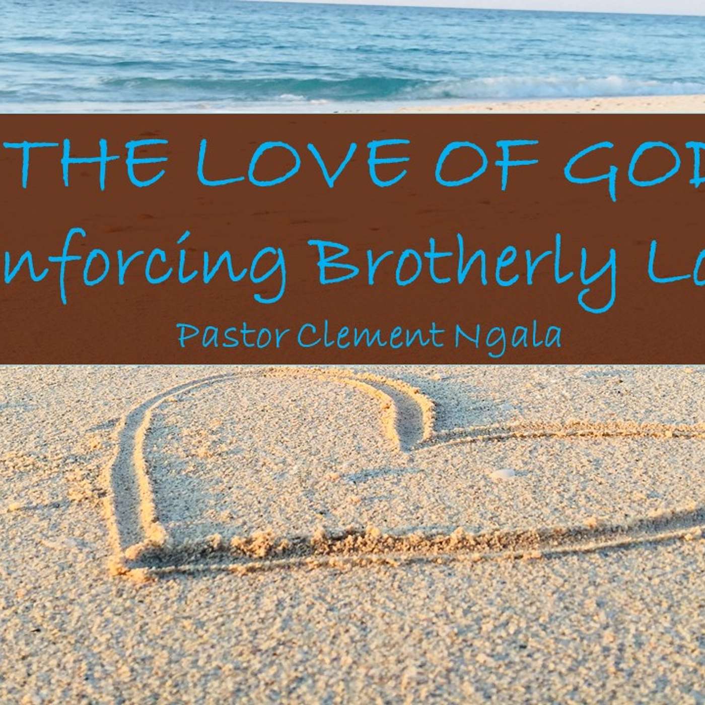 The Love of God: Enforcing Brotherly Love episode artwork