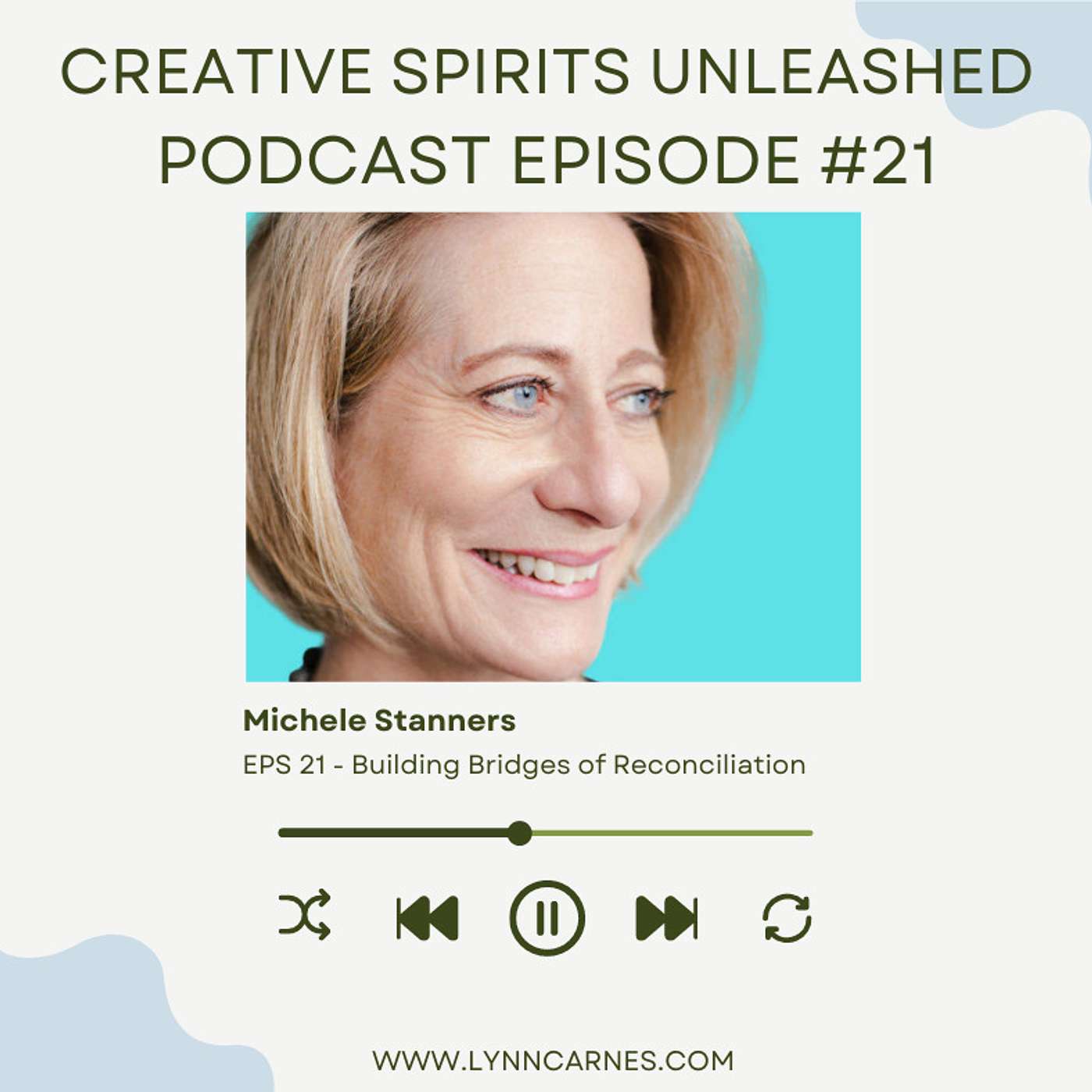 #21 Michèle Stanners on Building Bridges of Reconciliation