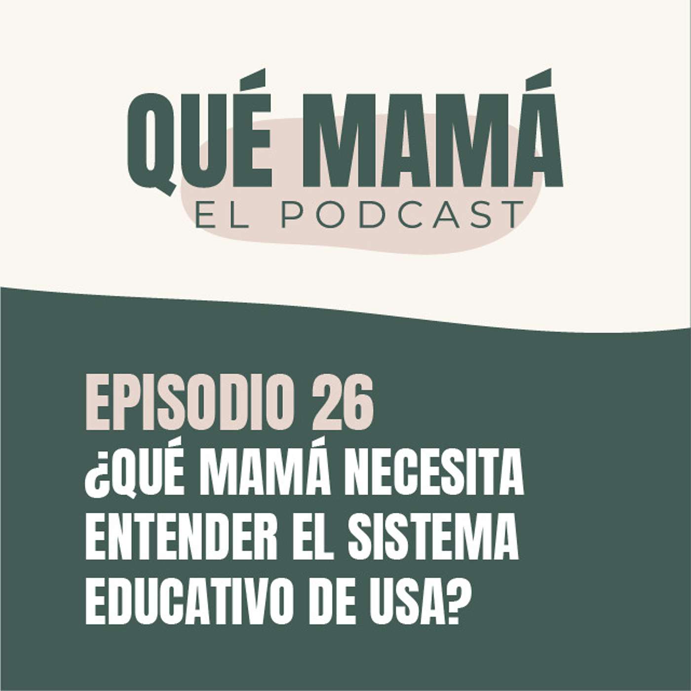 Qué Mamá Podcast