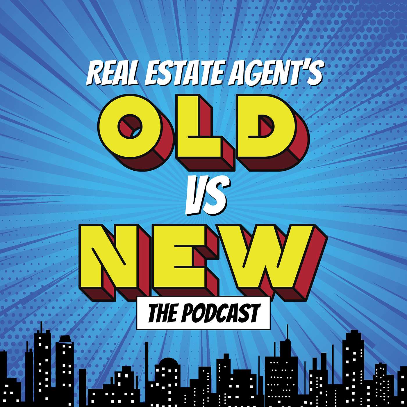 Real Estate Agent's OLD vs NEW: The Podcast