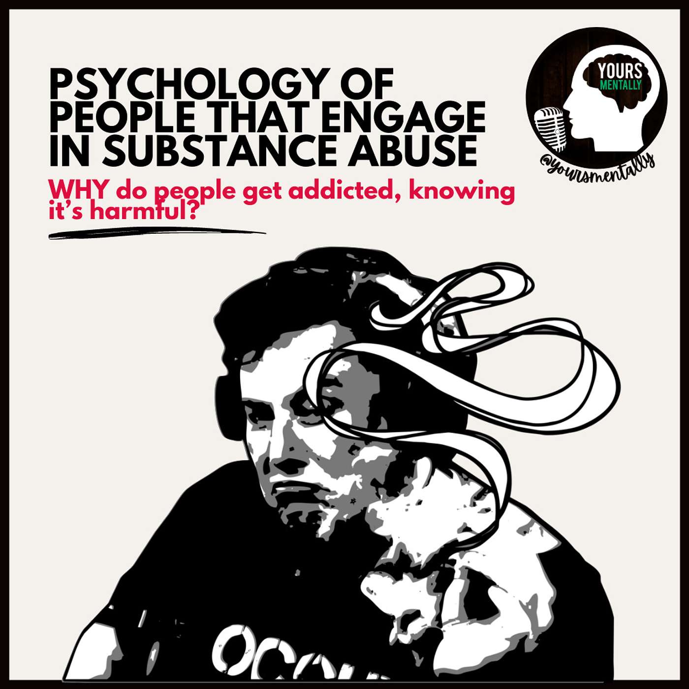 Episode 47 - How Does Substance Abuse Affect My Mental Health?