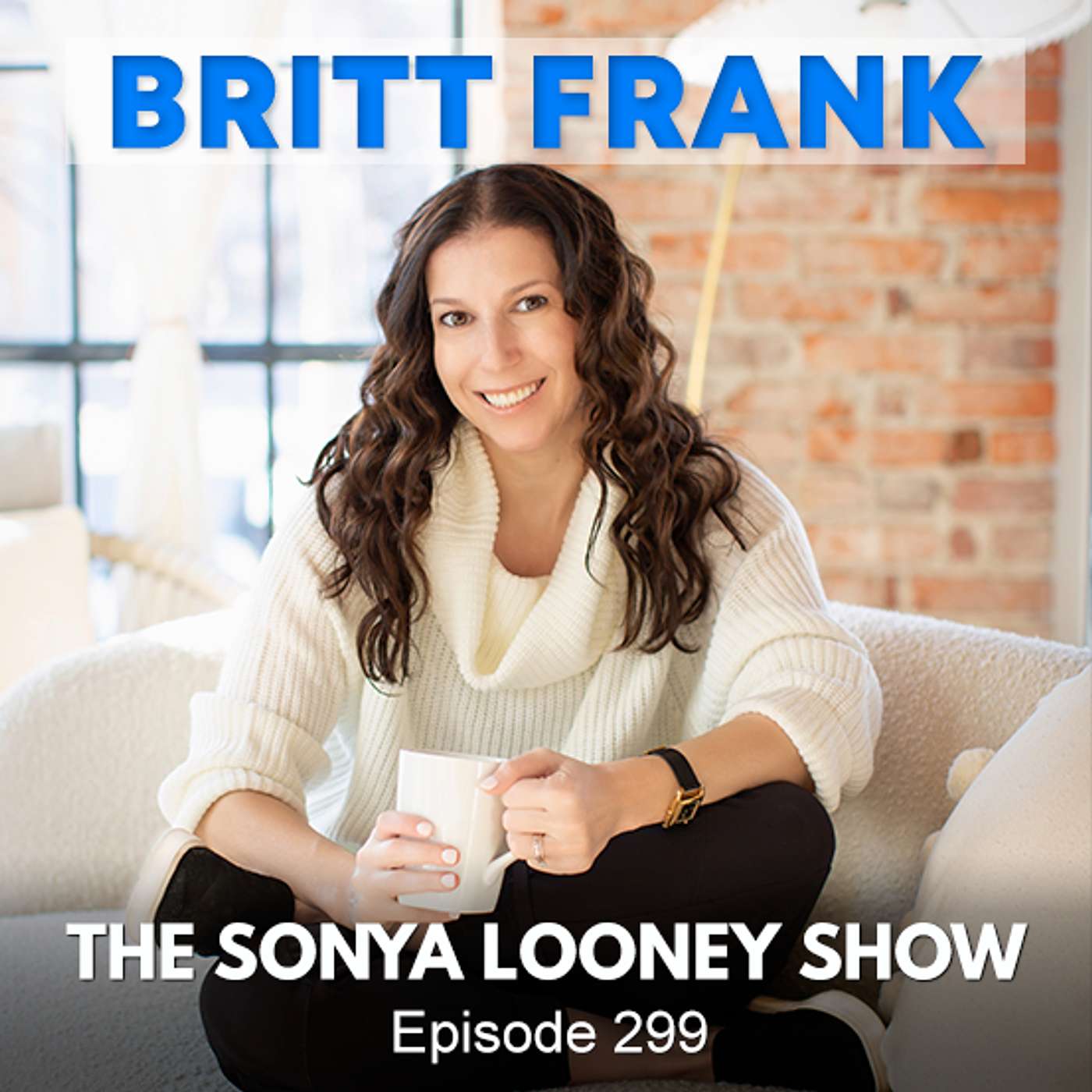 How to Be Honest with Yourself to Get Unstuck with Britt Frank episode artwork