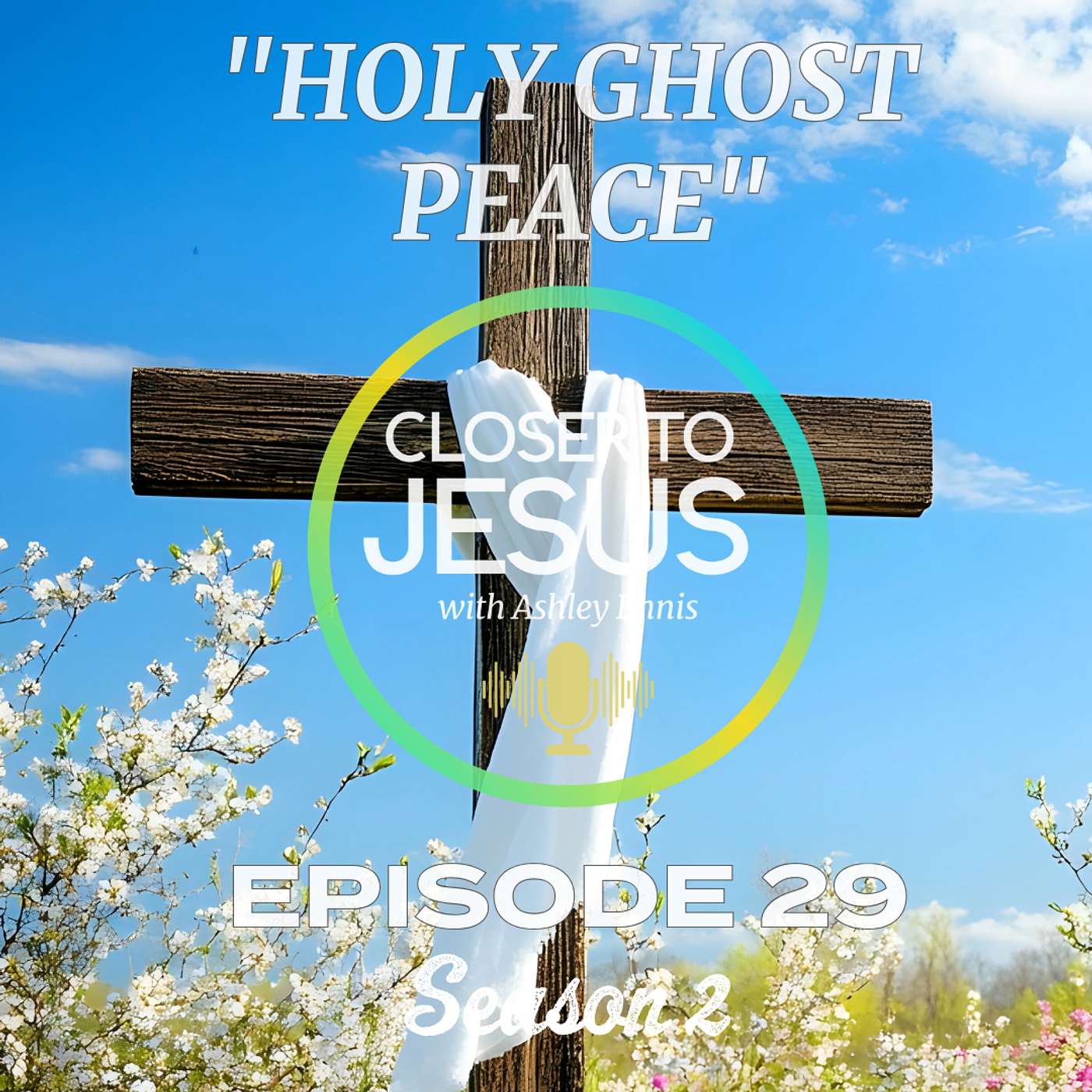 Closer to Jesus Podcast
