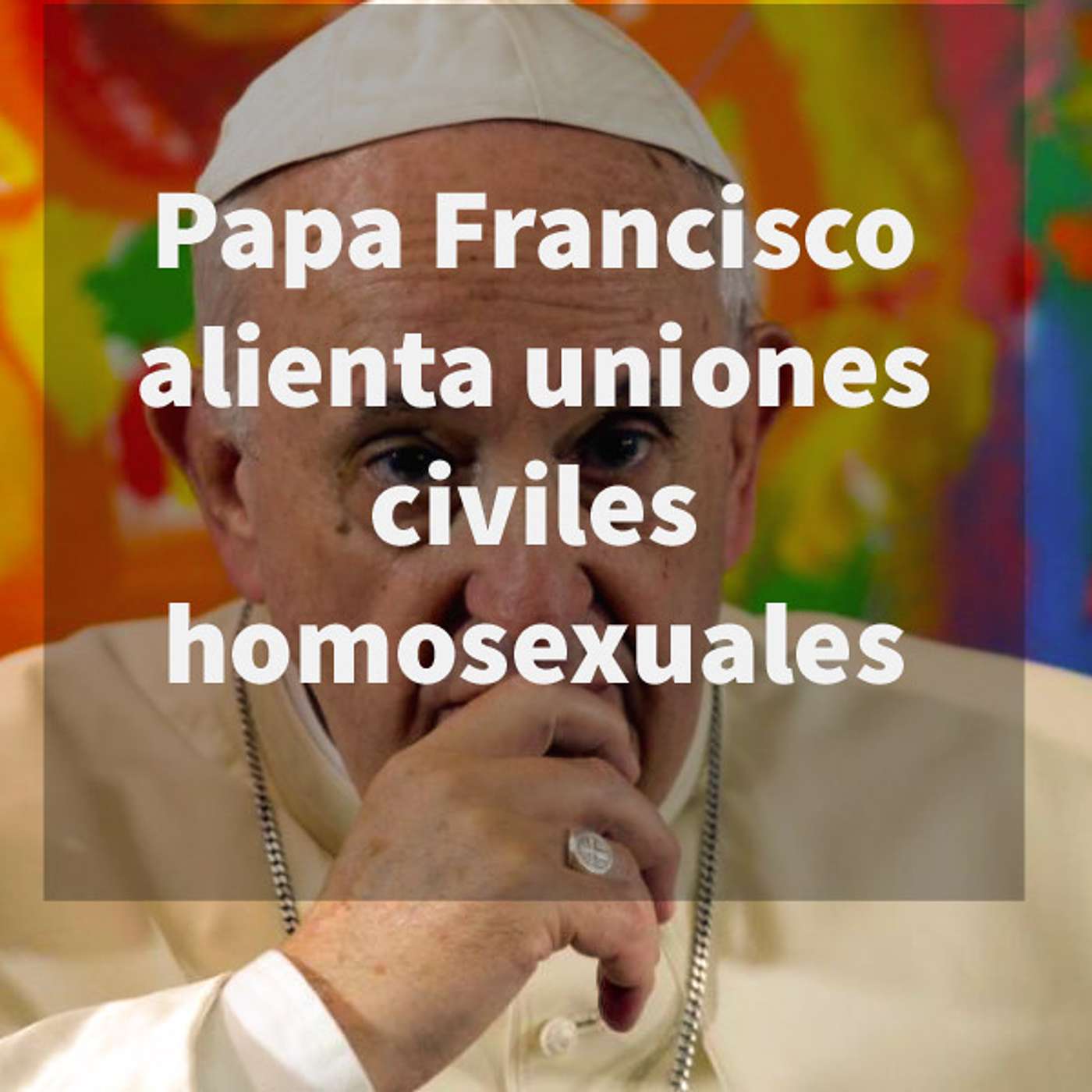 Episodio 372: 🤷‍♀️ Para Francisco alienta uniones civiles homosexuales 🏳‍🌈 ¿Cambio de postura del Vaticano?👨‍👩‍👧‍👦 episode artwork