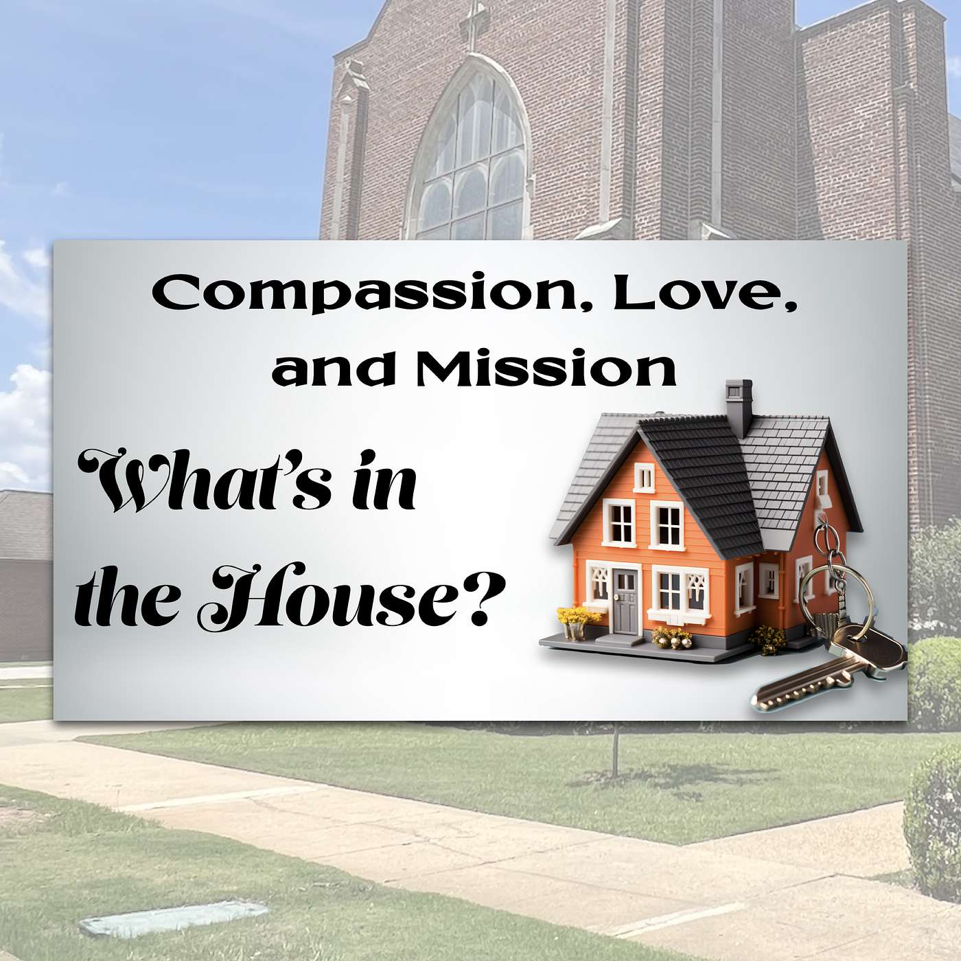 10.27.24 // What's in the House: Love, Compassion, & Mission  // Rev. Jim Morrow episode artwork