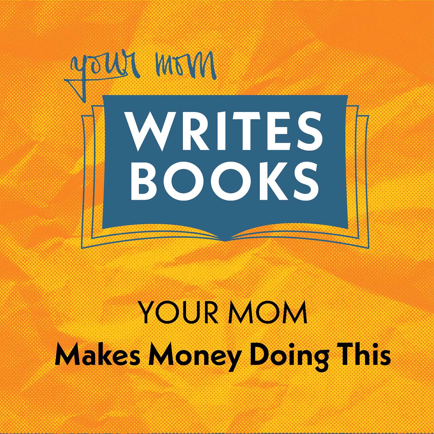 Your Mom Writes Books