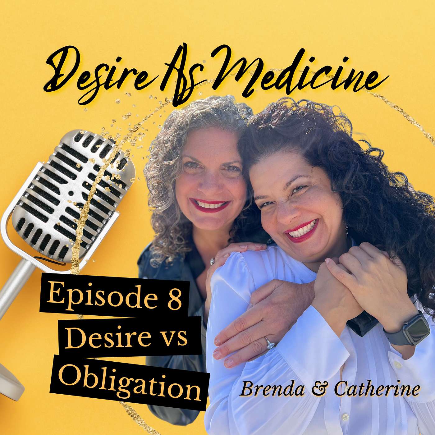 08 ~ Desire vs Obligation: A Transformation Journey to Authenticity