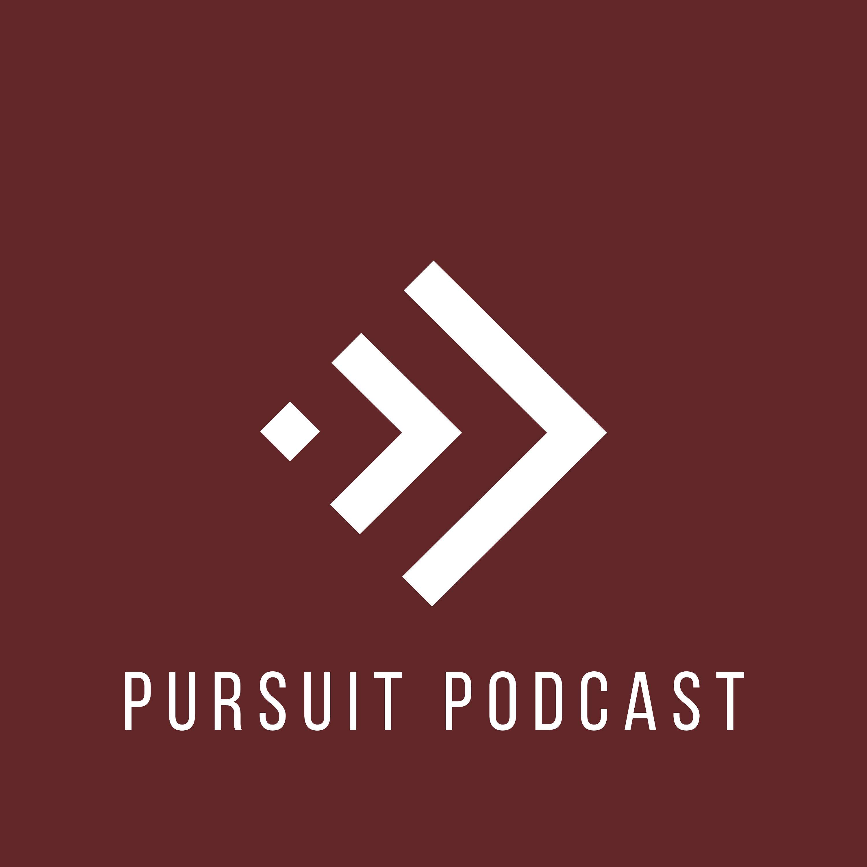 Pursuit Podcast