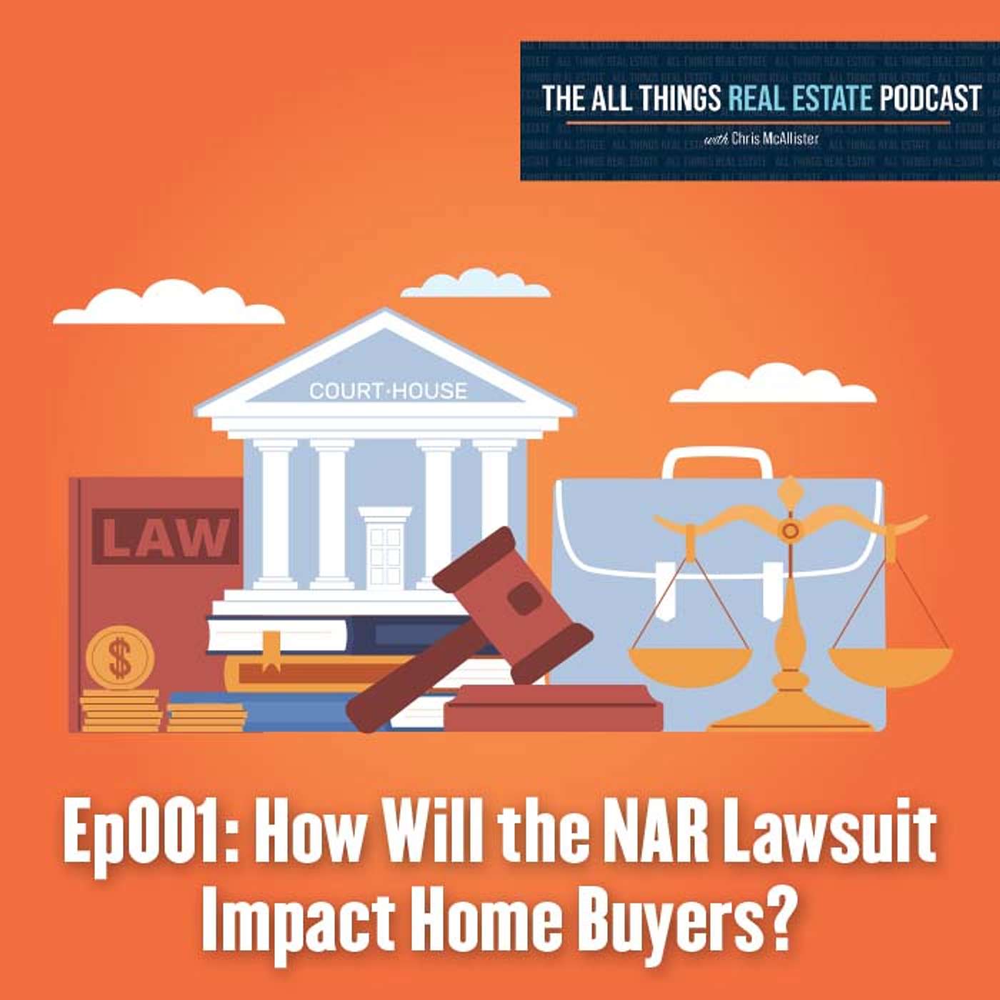 Ep001: How Will the NAR Lawsuit Impact Home Buyers? episode artwork
