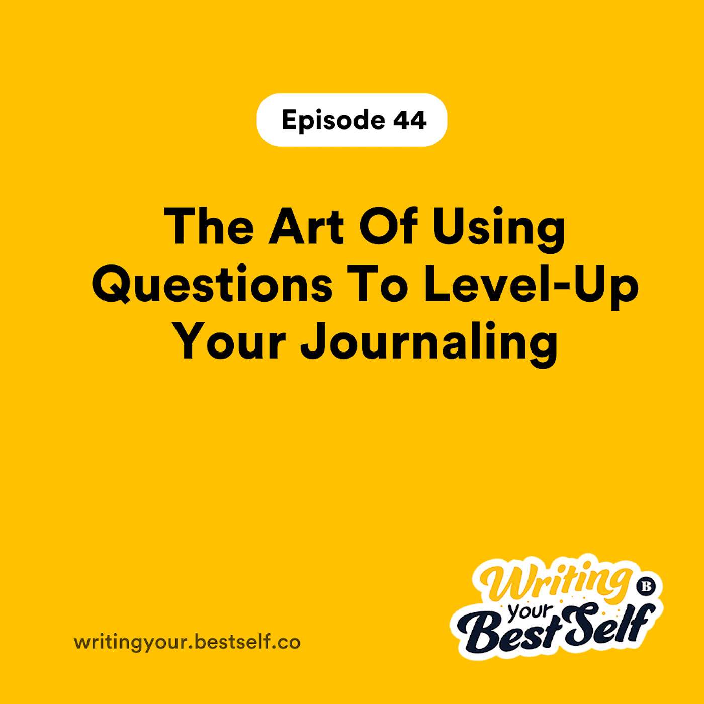 The Art Of Using Questions To Level-Up Your Journaling