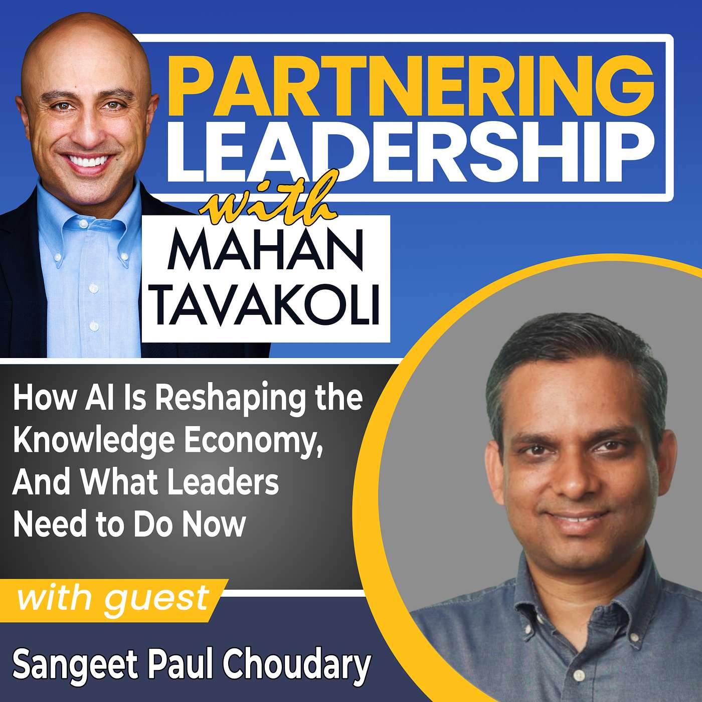 422 How AI Is Reshaping the Knowledge Economy, And What Leaders Need to Do Now with Sangeet Paul Choudary