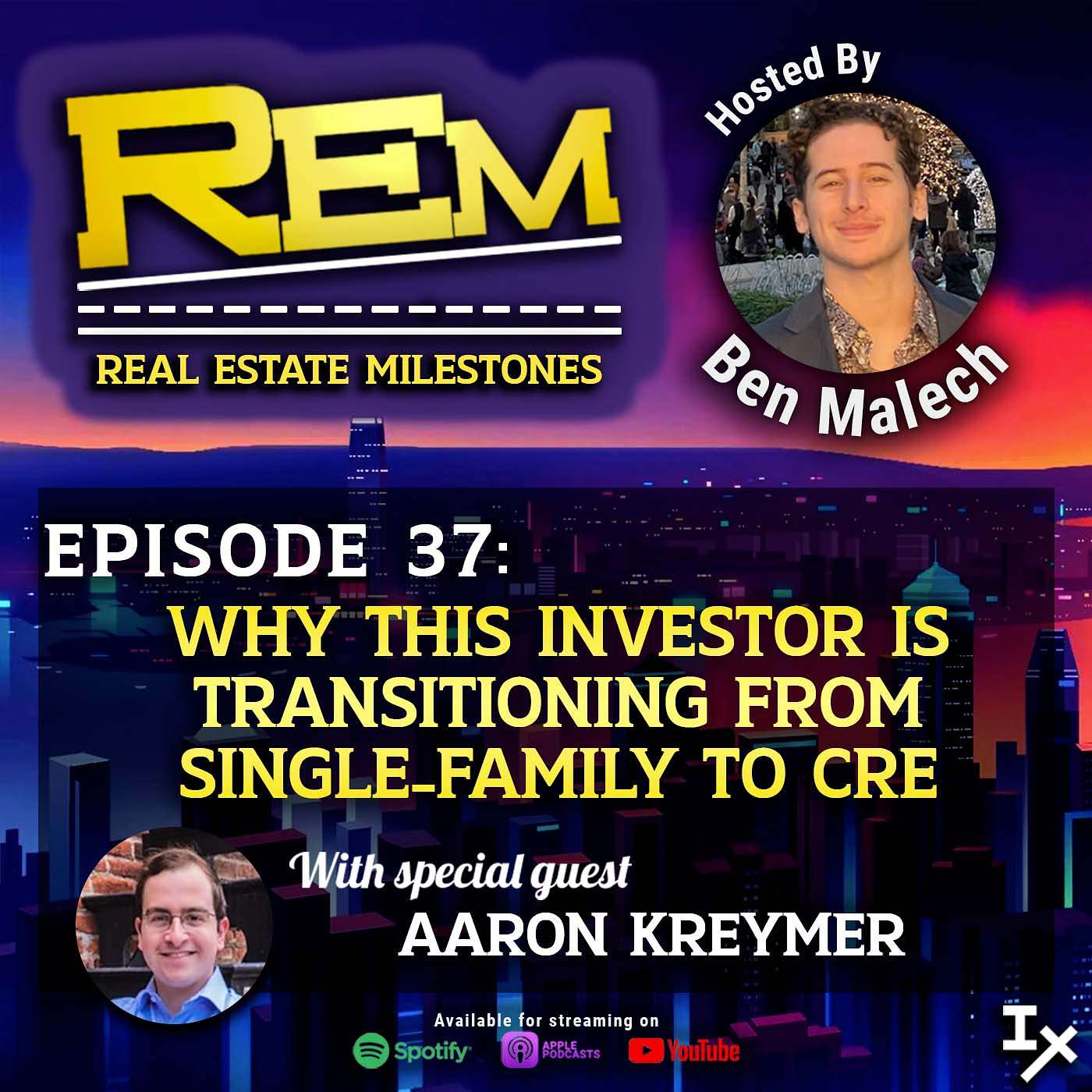 REM 37: Aaron Kreymer - Why This Investor is Transitioning from Single-Family to CRE