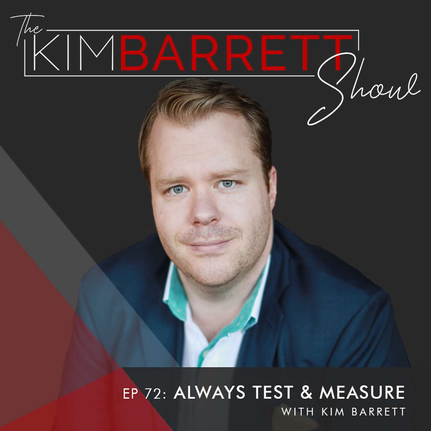 Always Test & Measure with Kim Barrett