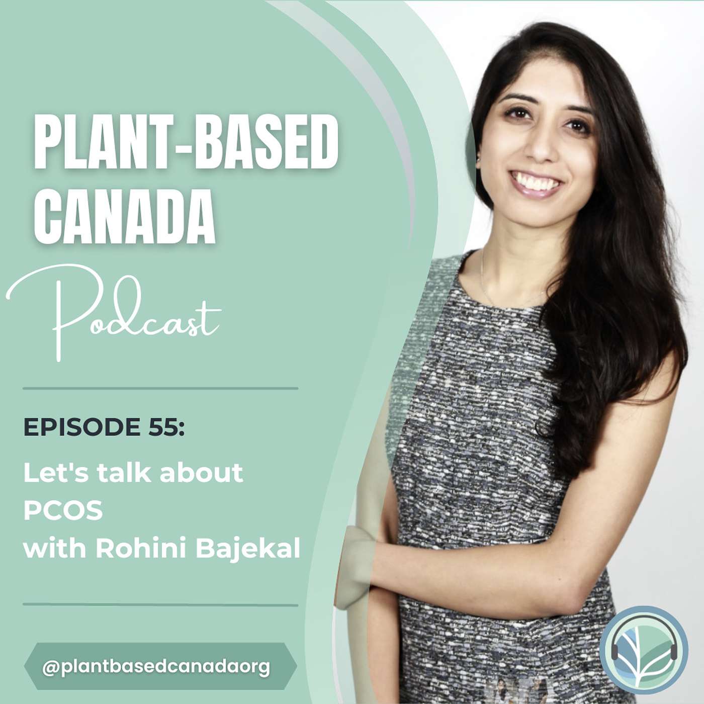 Episode 55: Let’s Talk About PCOS with Rohini Bajekal