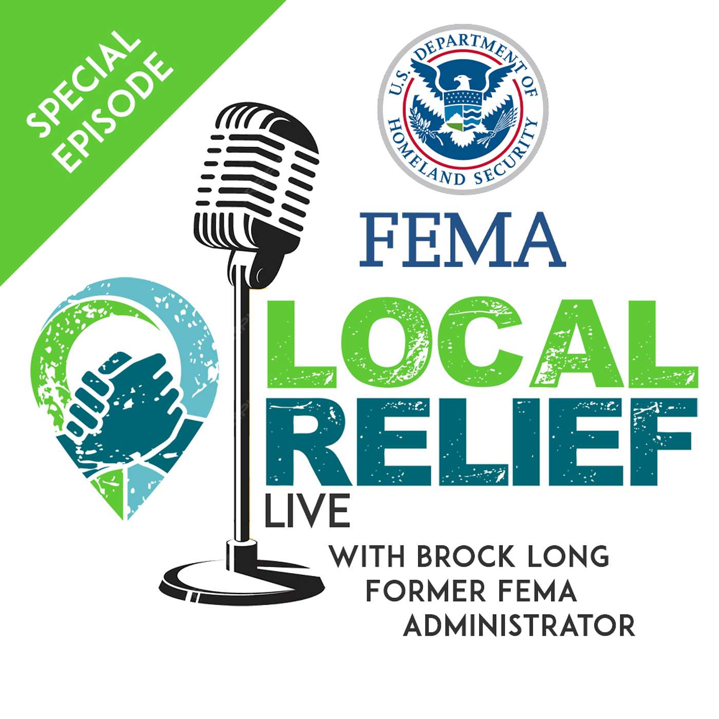 Local Relief LIVE – Episode 11 with Former FEMA Administrator Brock Long