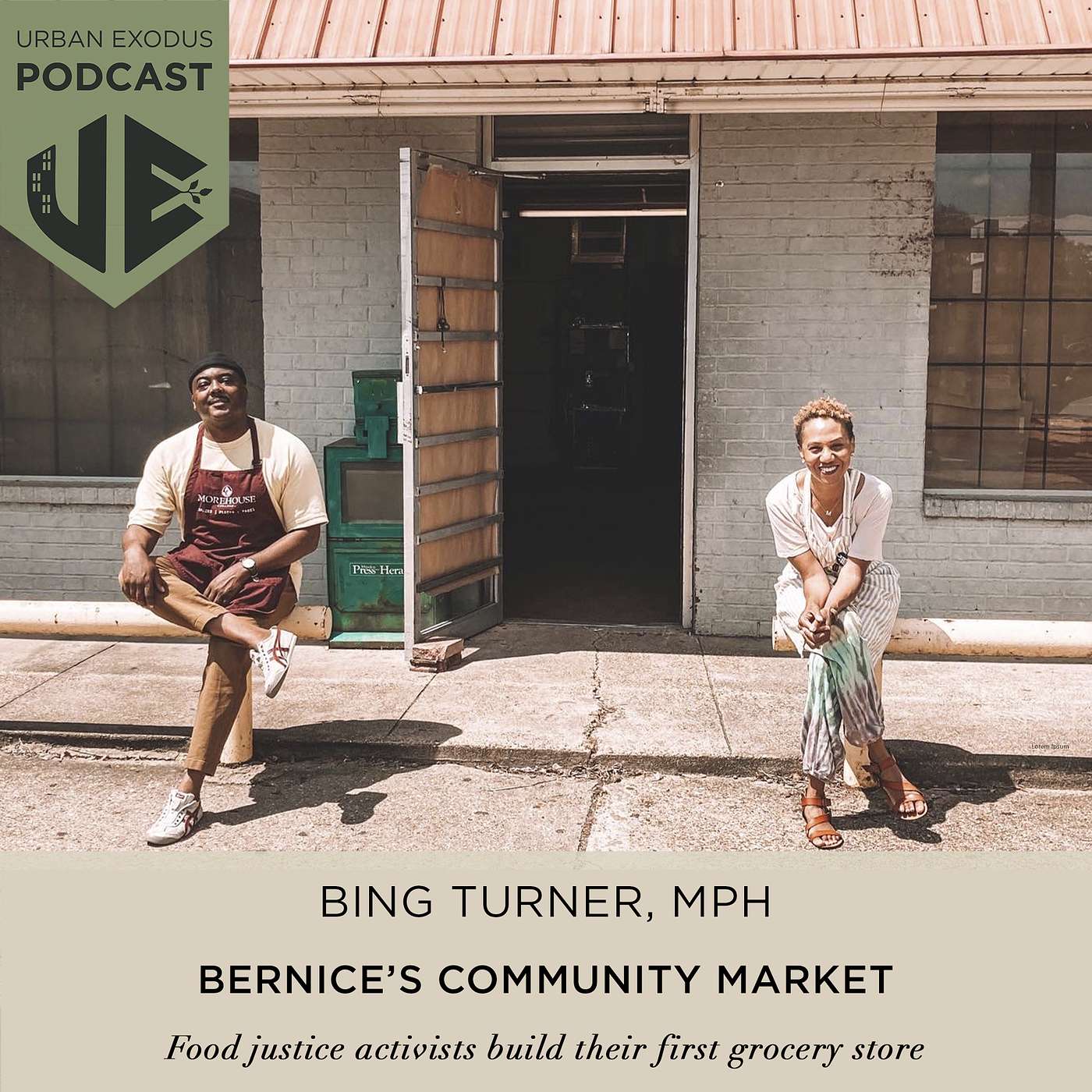 E11: Food justice activists build their first grocery store in a food desert in rural Louisiana | Bing Turner, MPH of Bernice's Community Market & Heritage Farmers Market in Cotton Valley, LA episode artwork