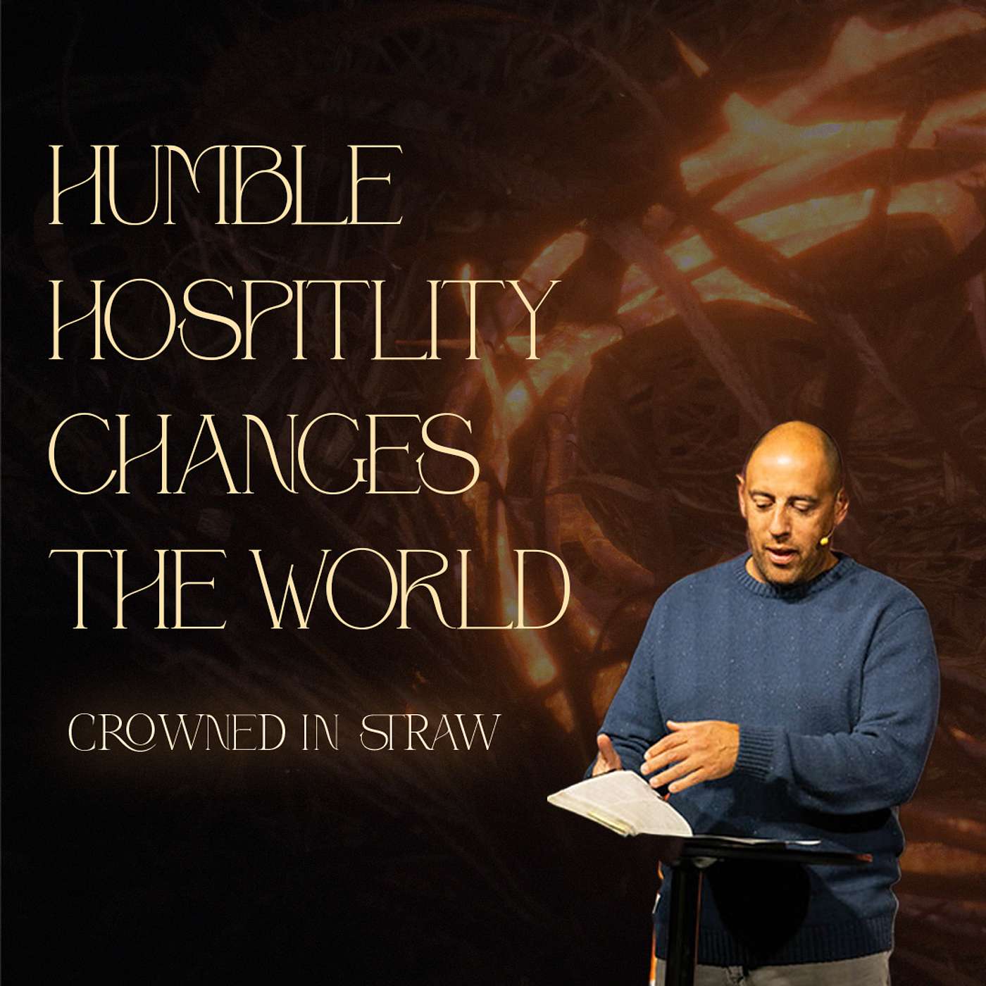 Crowned In Straw - Humble Hospitality Changes The World | Pastor Matt Whitlock | Capo Beach ChurchCrowned In Straw - Humble Hospitality Changes The World | Pastor Matt Whitlock | Capo Beach Church episode artwork