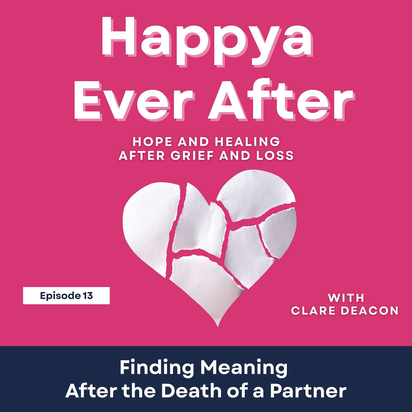 Series Special Happya Ever After: Finding Meaning After the Death of a Partner episode artwork