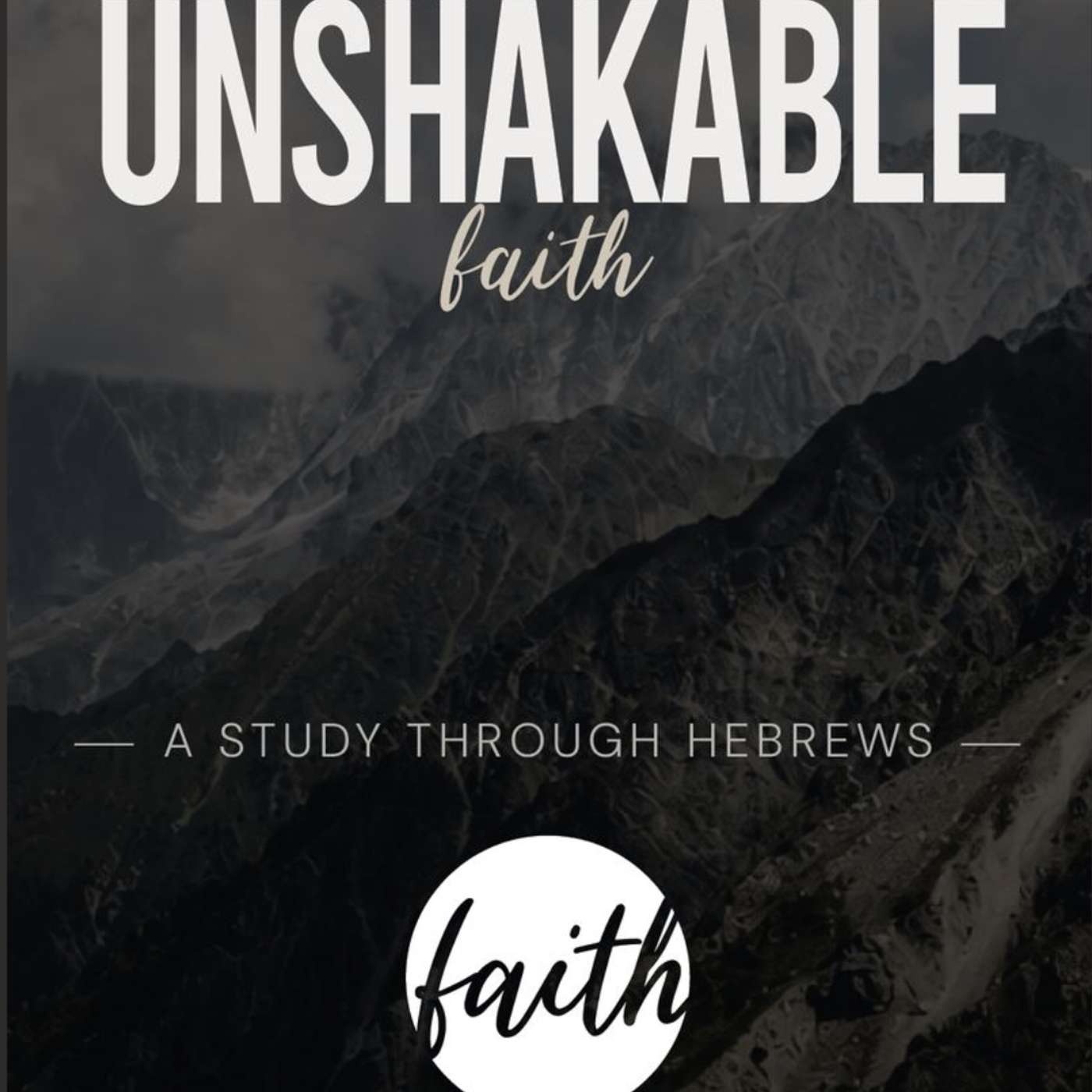 Unshakable Faith - Week 4 episode artwork