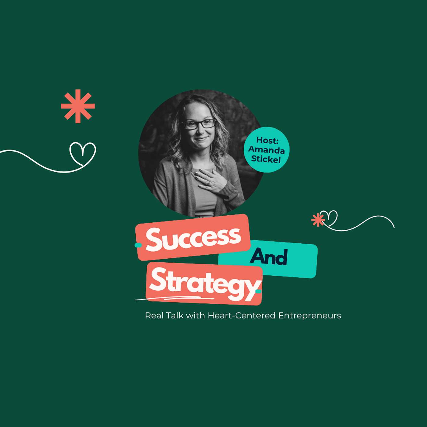 Success & Strategy: Real Talk with Heart Centered Entrepreneurs