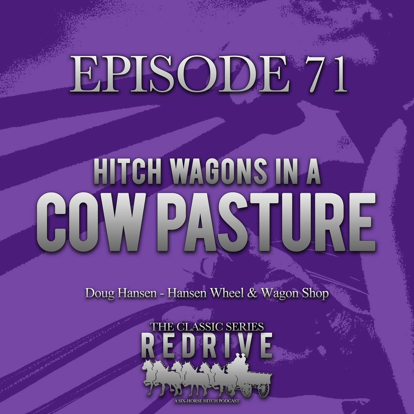 #71 Hitch Wagons in a Cow Pasture - Doug Hansen