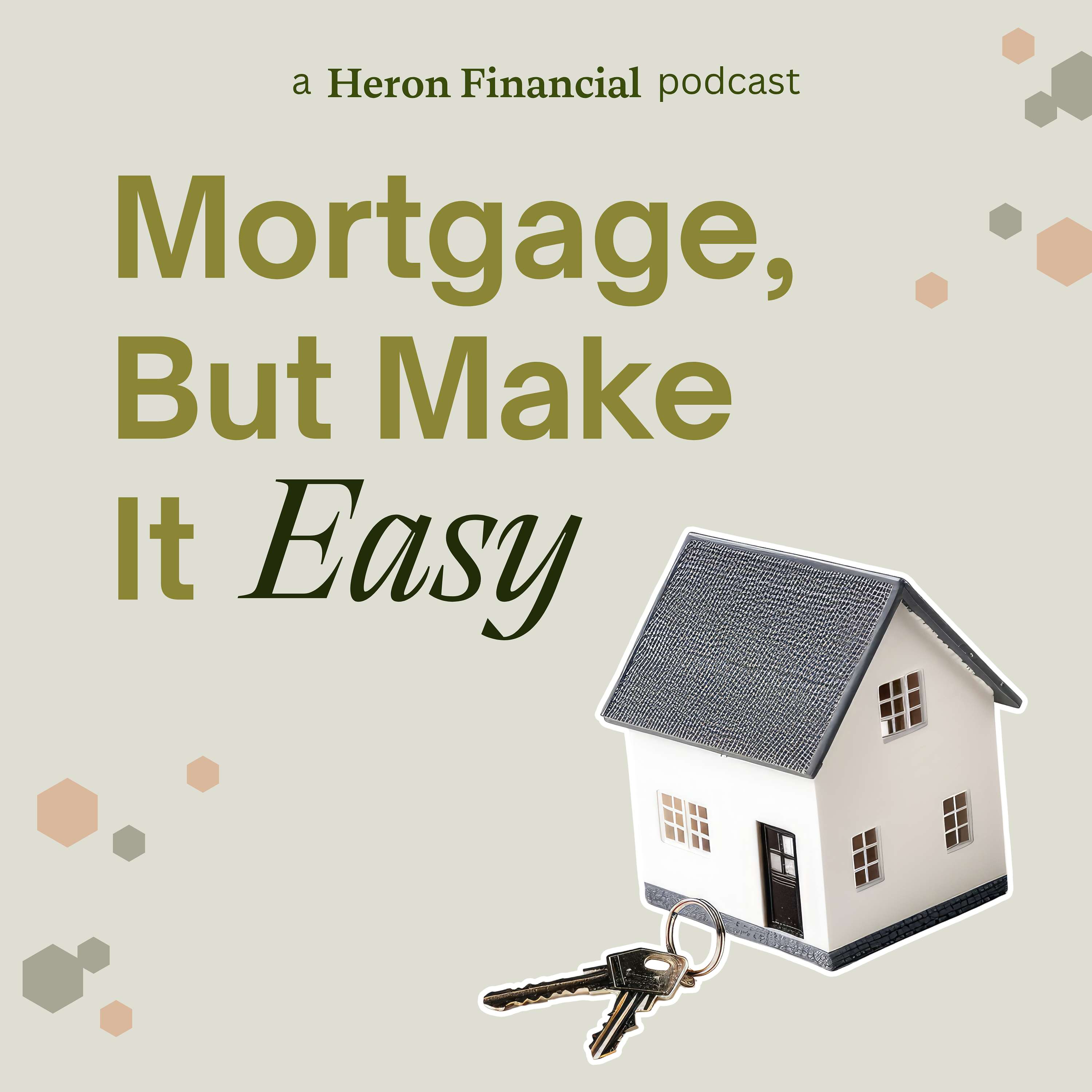 Mortgage, But Make It Easy podcast artwork