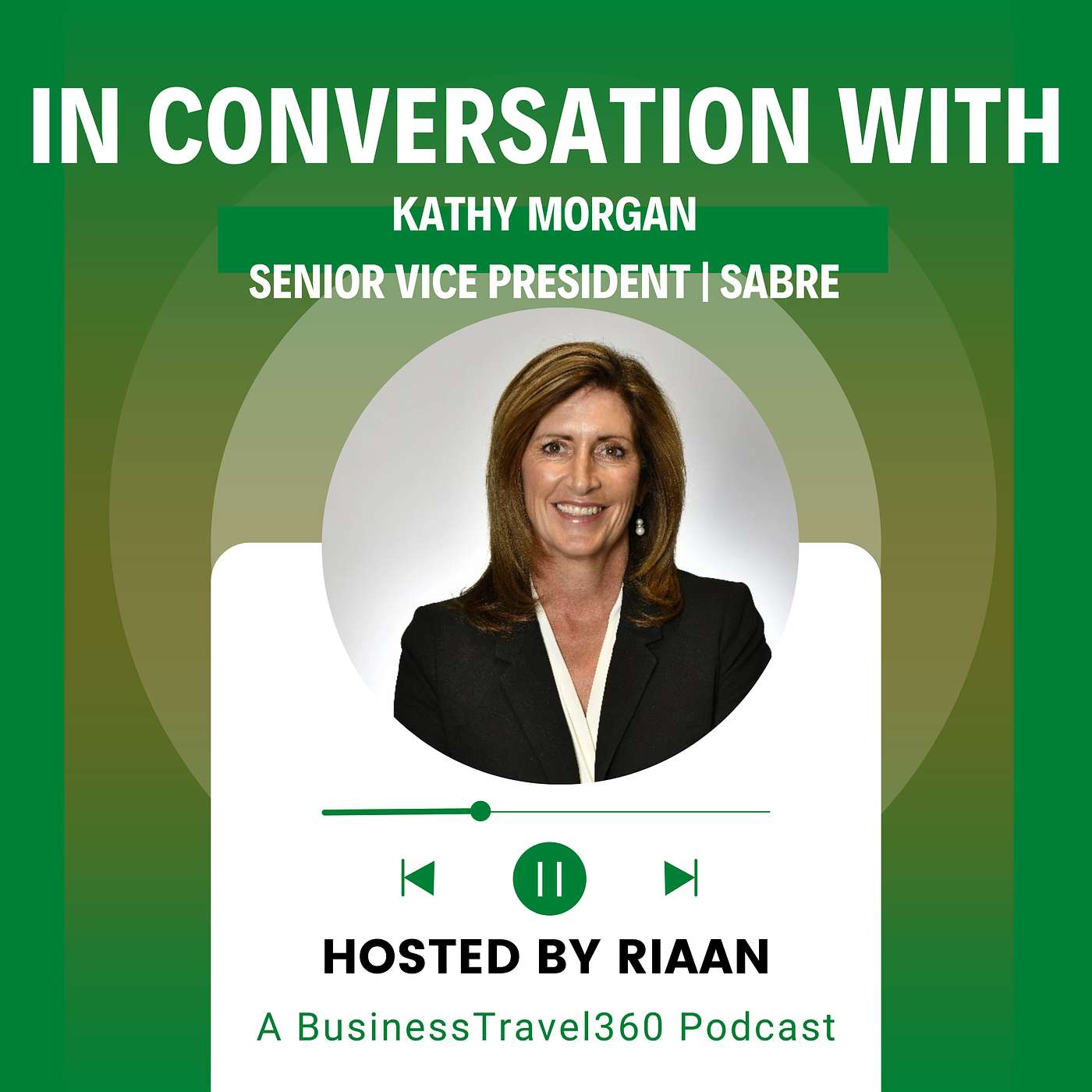 In Conversation With | Kathy Morgan, Senior Vice President, Product Management, Sabre episode artwork