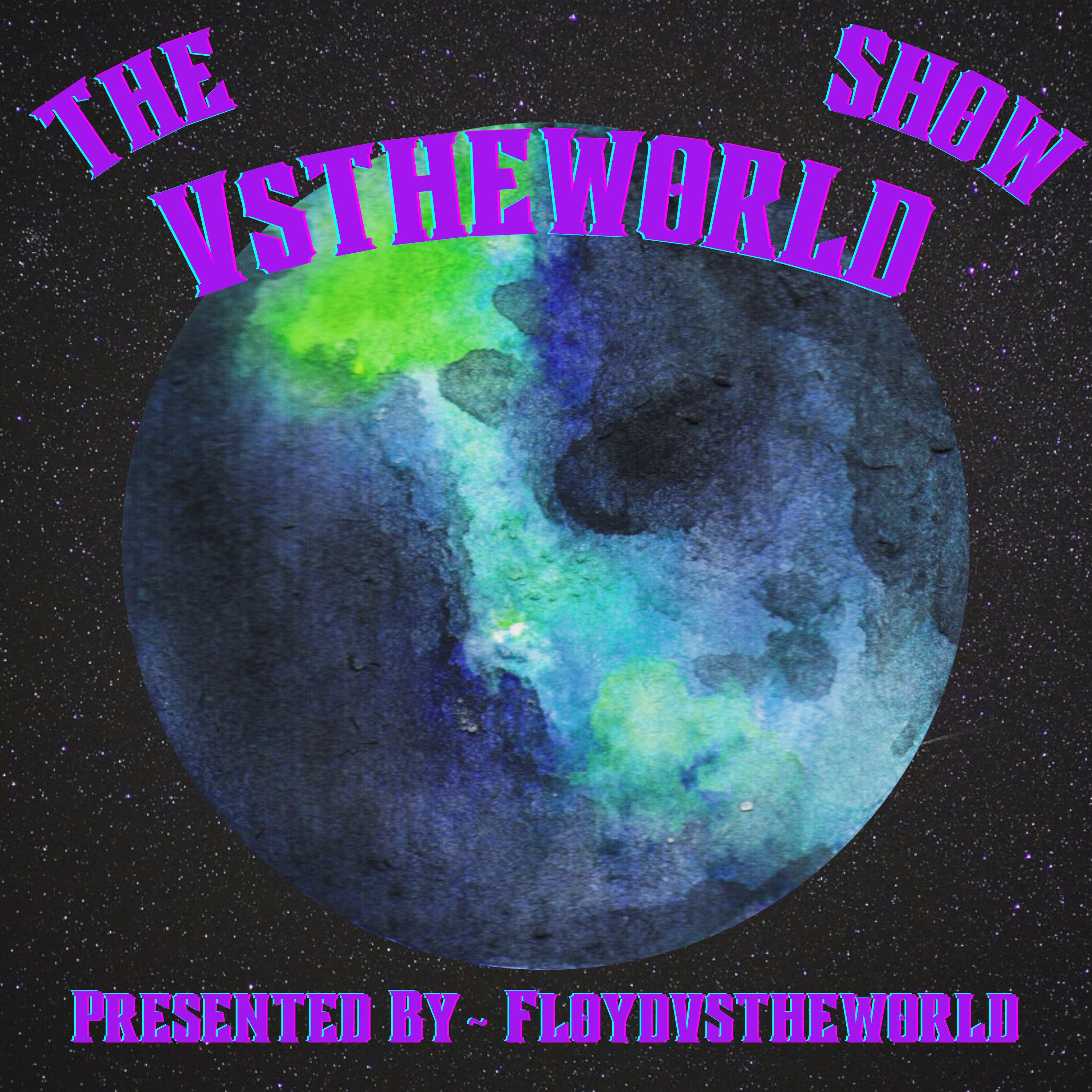 Floydvstheworld: "The Vstheworld Show"