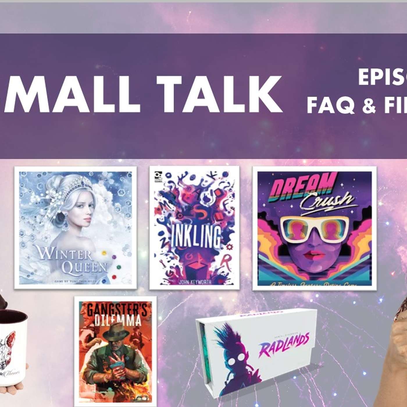 Small Talk 21 | Playmats, Influences & Setting up Solos | Board Games (Feat. Go, Inkling, Winter Queen, Gangster’s Dilemma, Dream Crush  & Radlands)