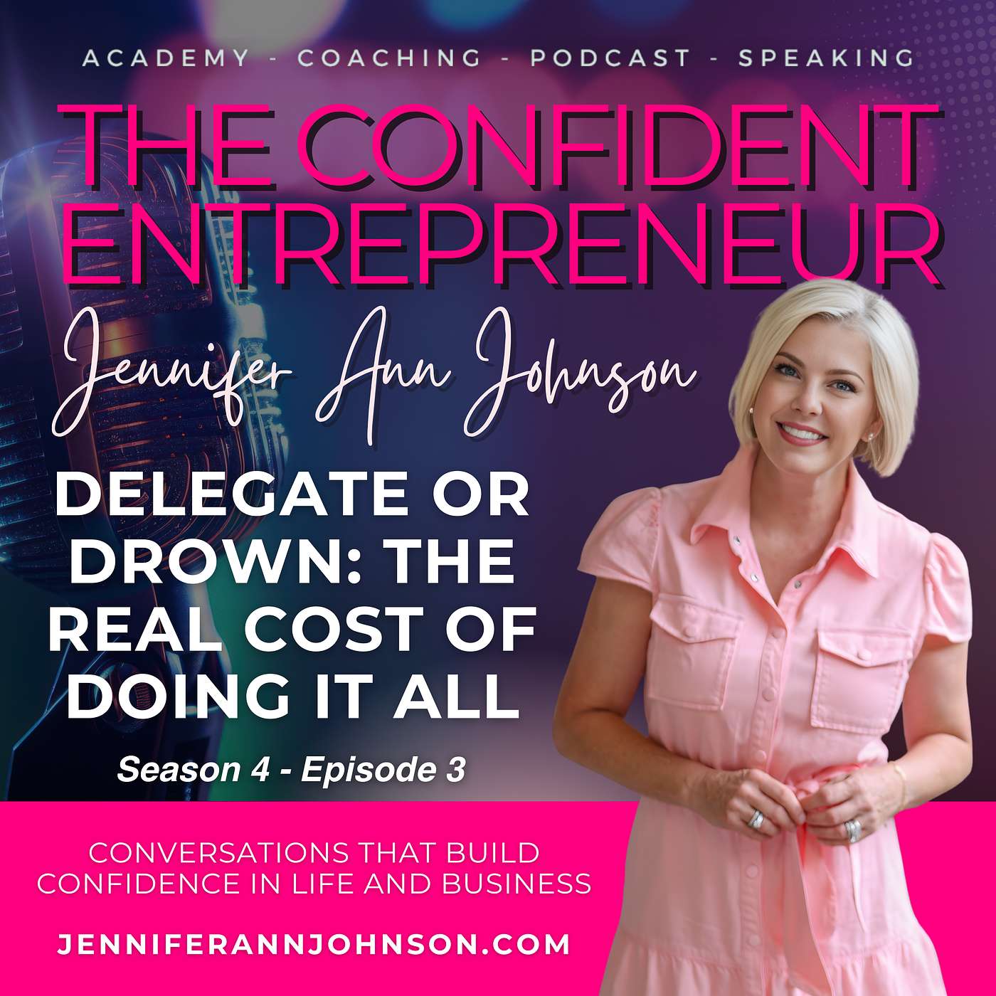 Delegate or Drown: The Real Cost of Doing It All With Jennifer Ann Johnson episode artwork